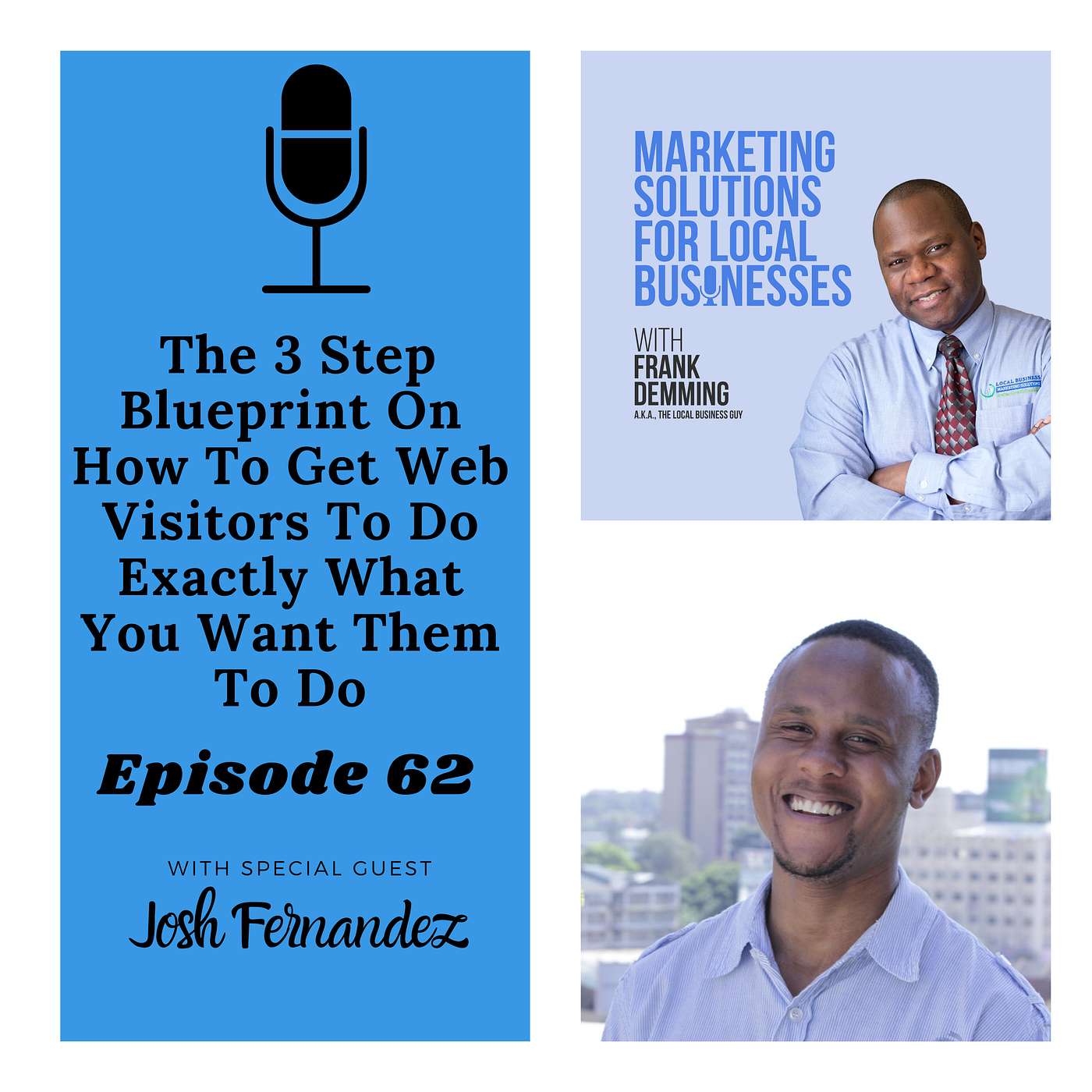 Episode #62: The 3 Step Blueprint On How To Get Web Visitors To Do Exactly What You Want Them To Do