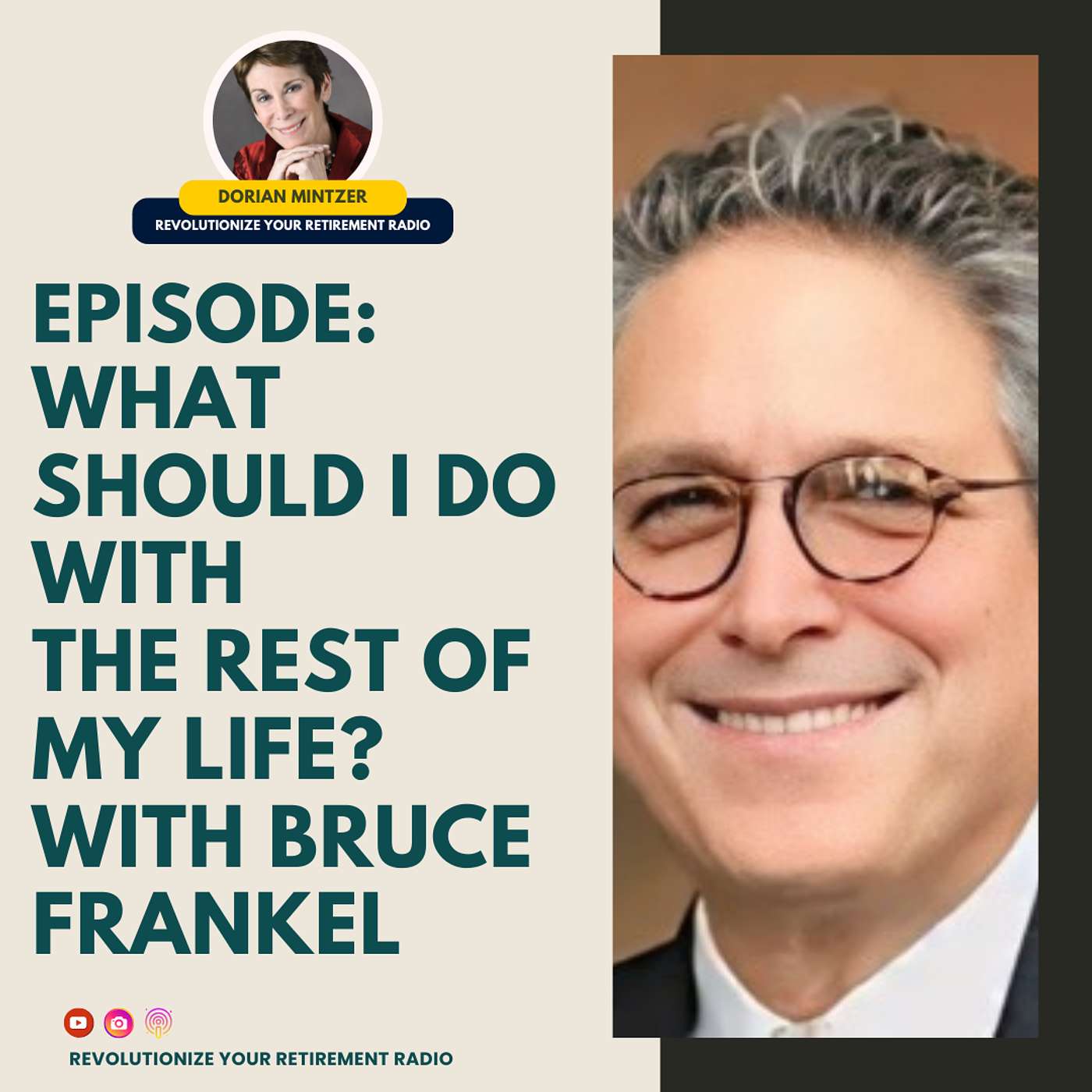 What Should I Do with the Rest of My Life? with Dorian Minzter and Bruce Frankel episode artwork