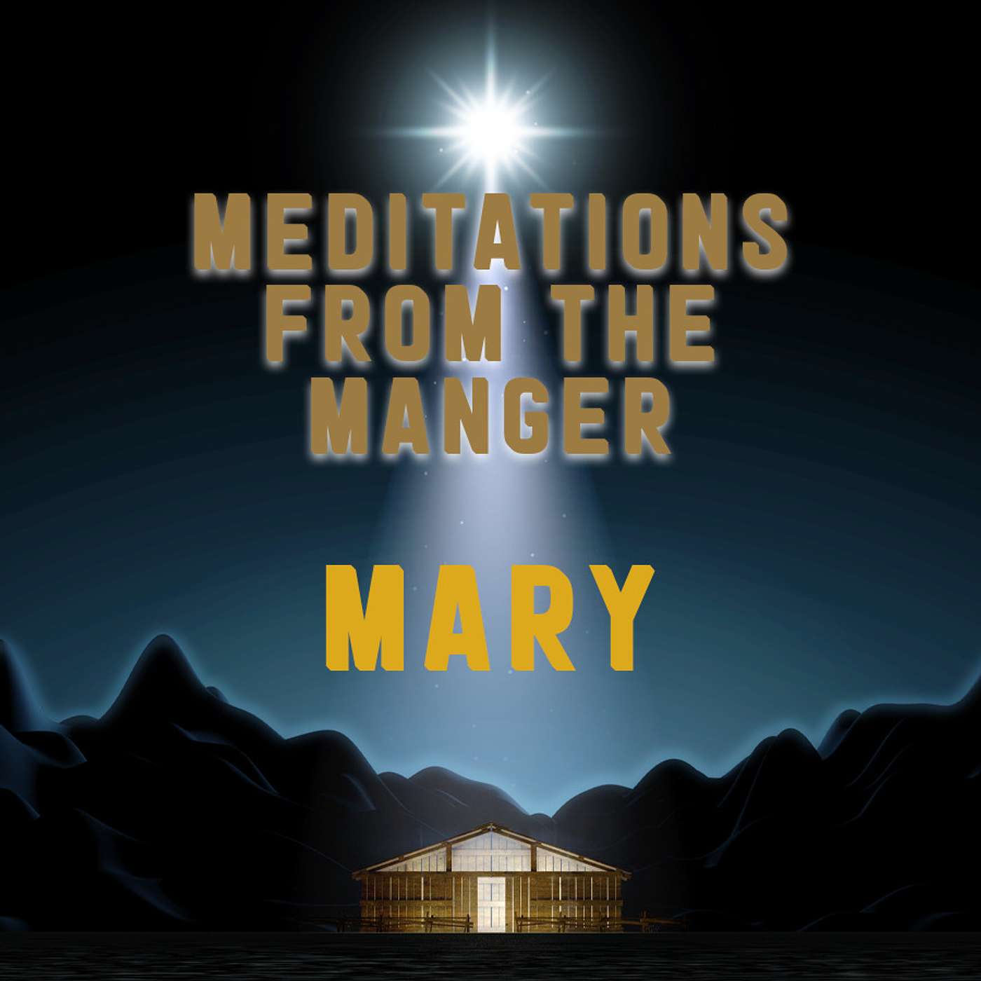 Season 3 Episode 174 - Meditations from the Manger - Mary