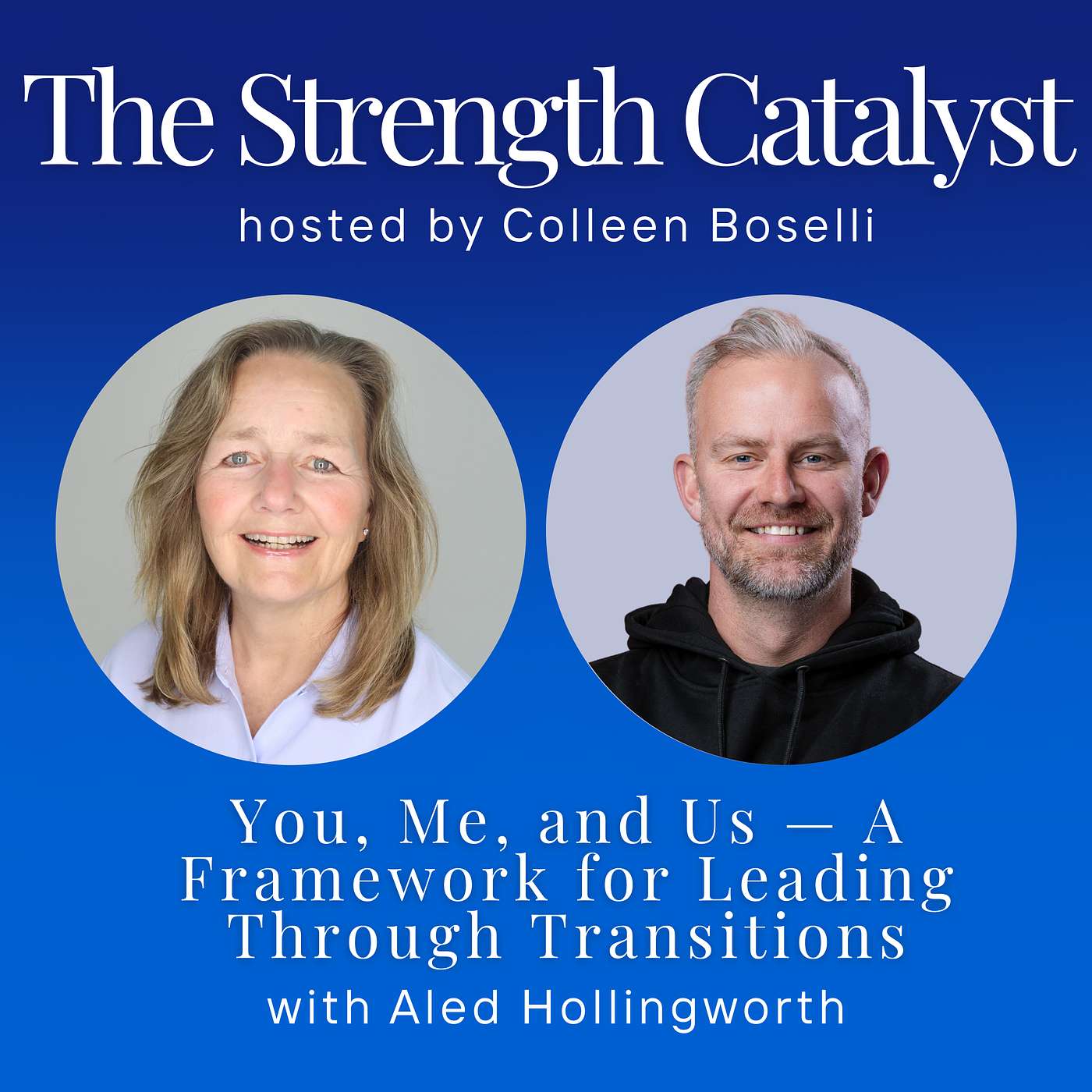 You, Me, and Us — A Framework for Leading Through Transitions episode artwork