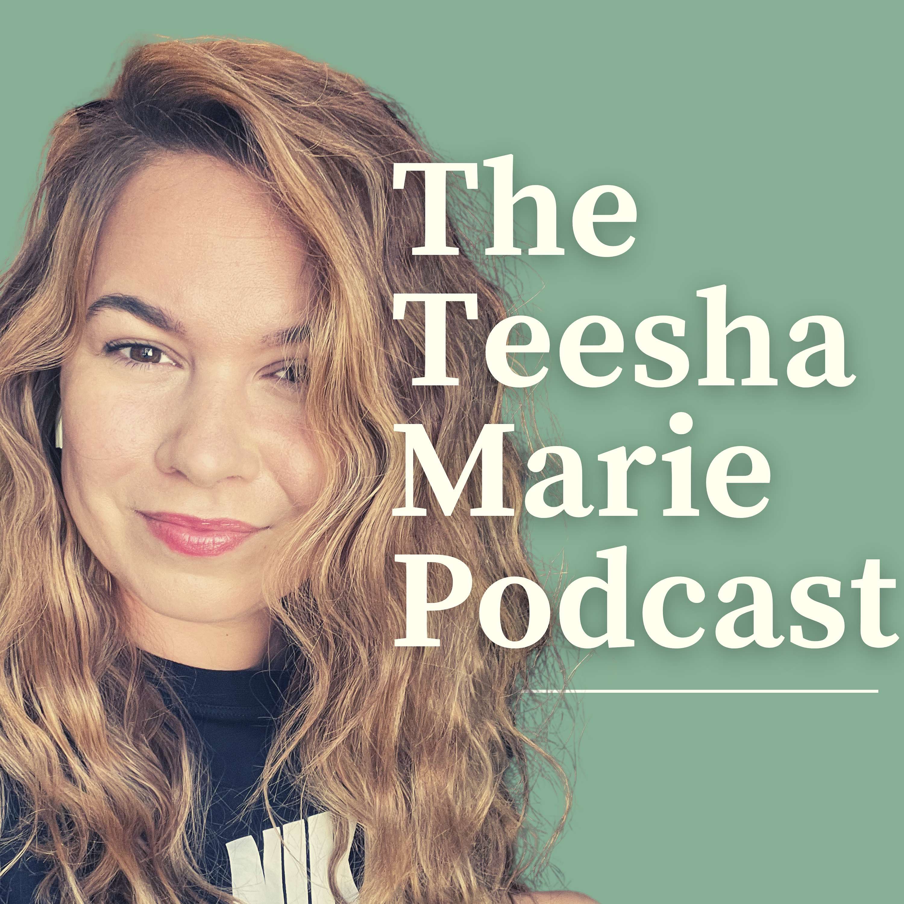 The Teesha Marie Podcast