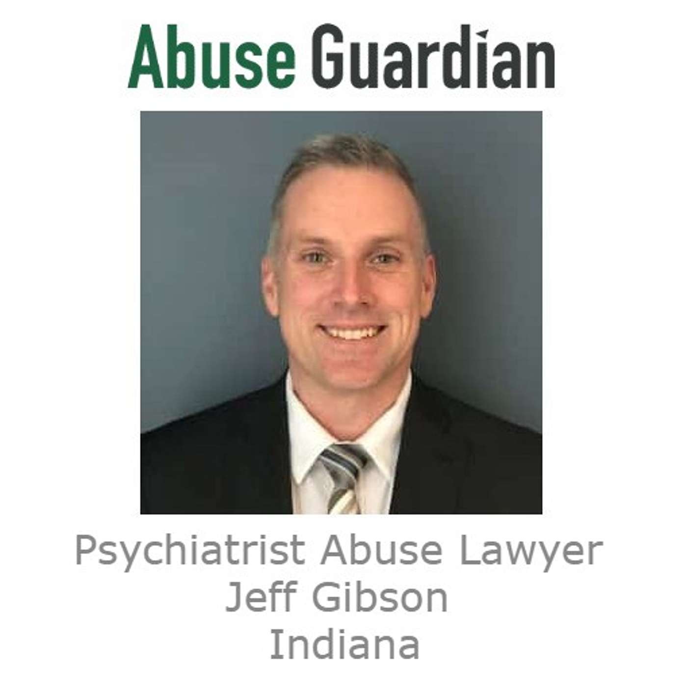 Psychiatrist Abuse Lawyer Jeff Gibson Indiana