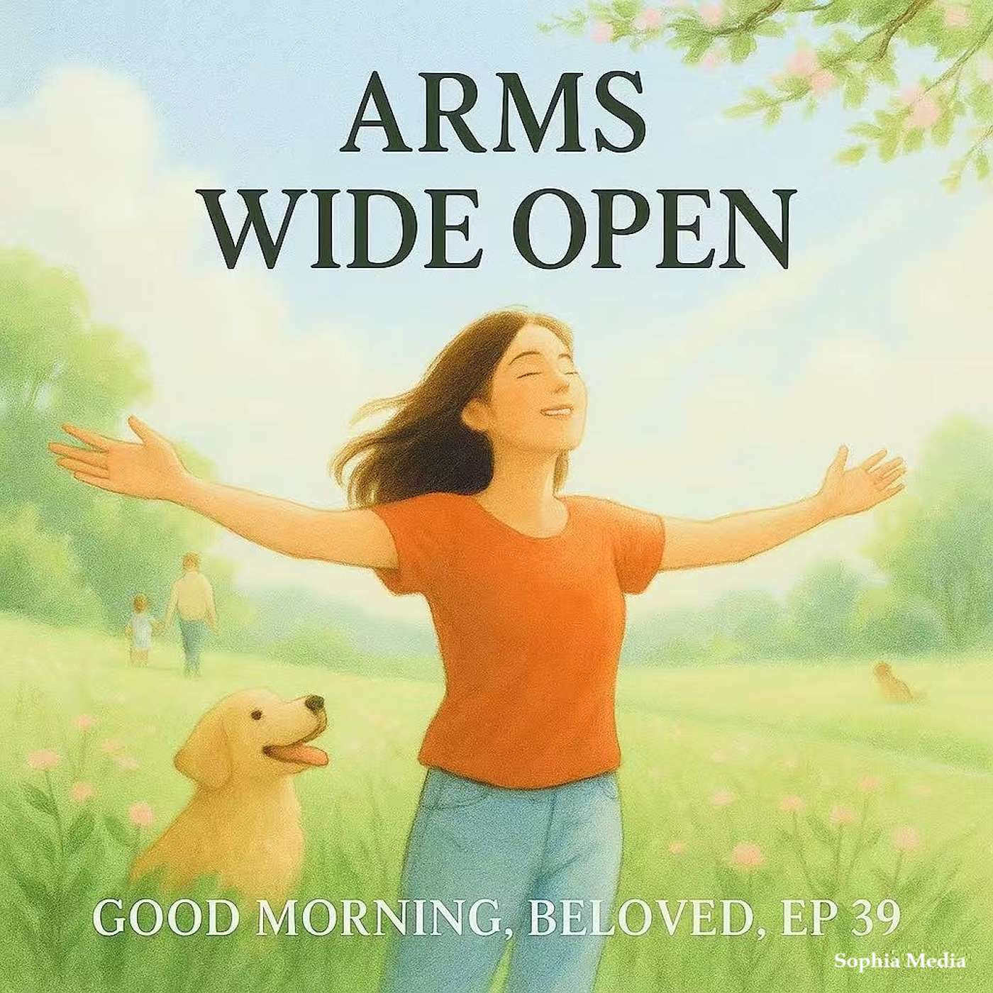 Good Morning, Beloved, E39: Arms Wide Open episode artwork