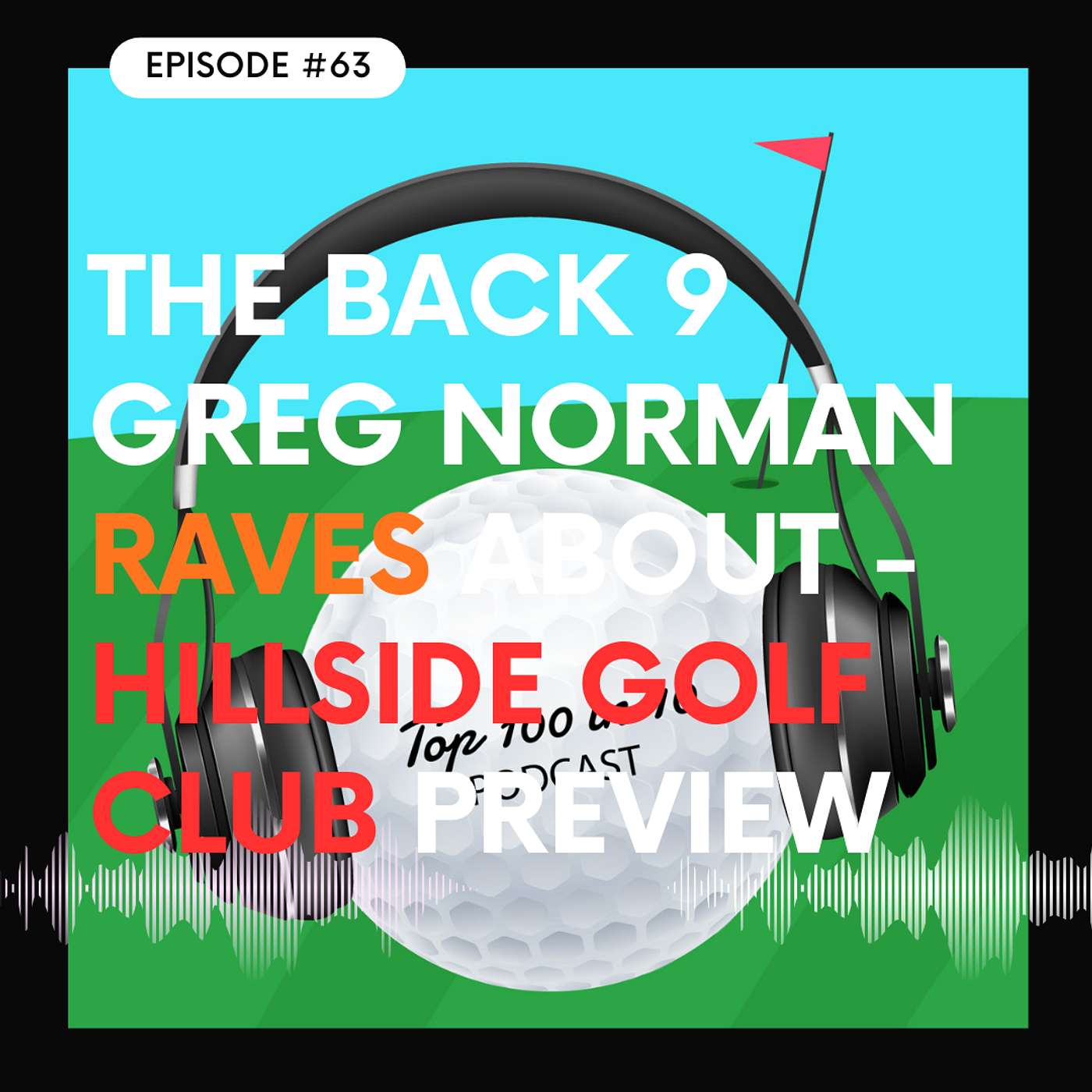 The Back 9 Greg Norman Raves About - Hillside Golf Club Preview
