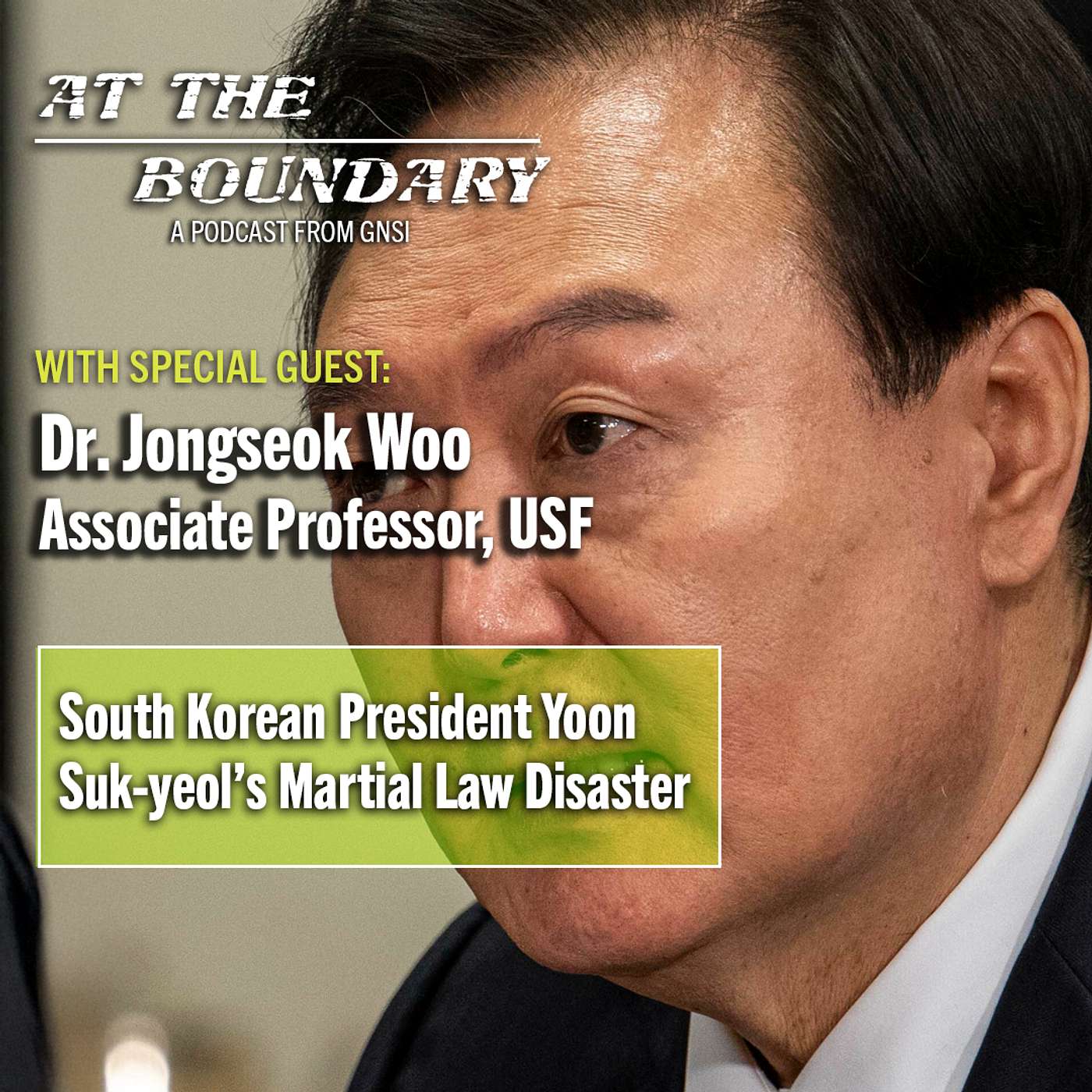 SPECIAL EPISODE: South Korean President Yoon Suk Yeol's Martial Law Disaster