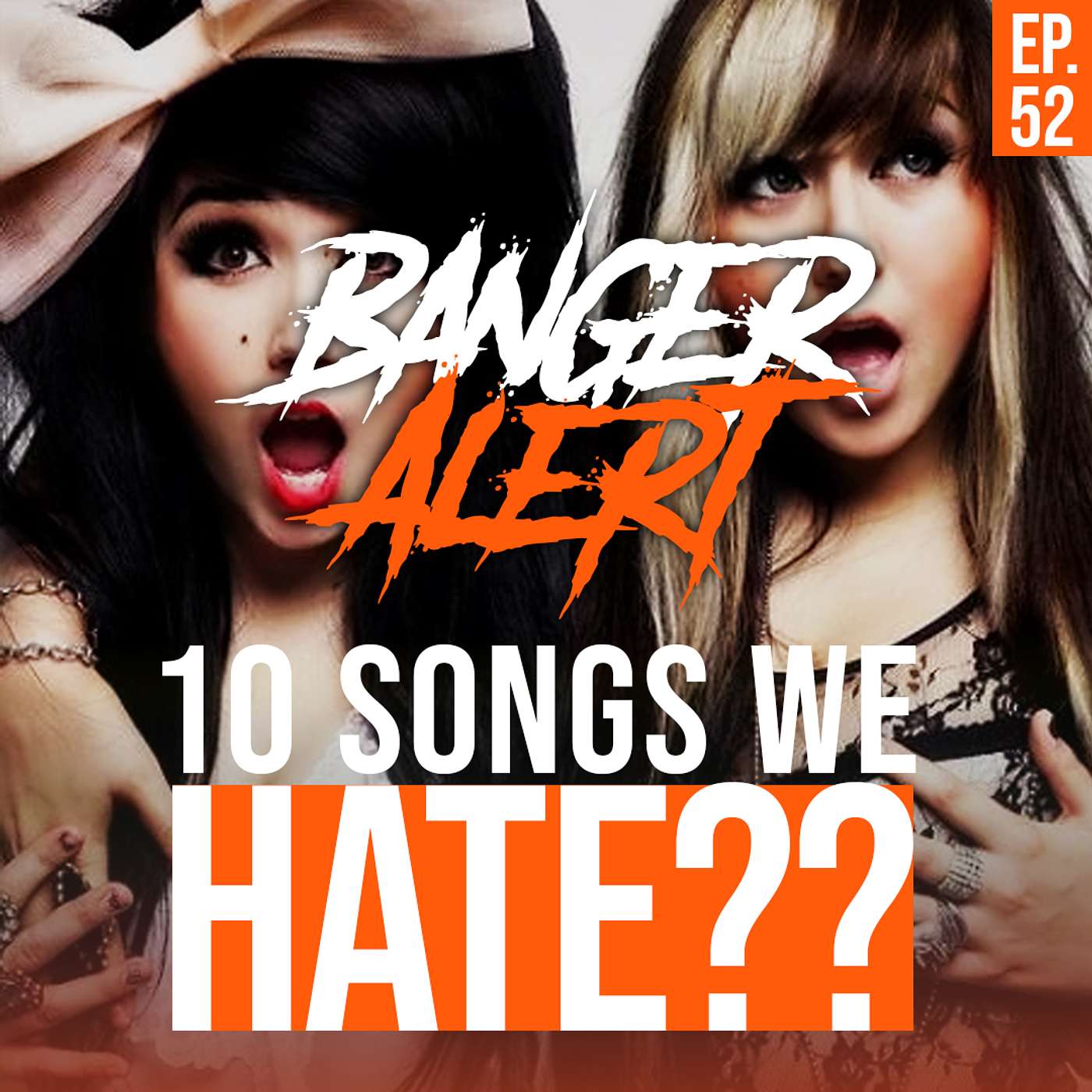 BAP Episode 52: 10 MORE Songs We HATE??