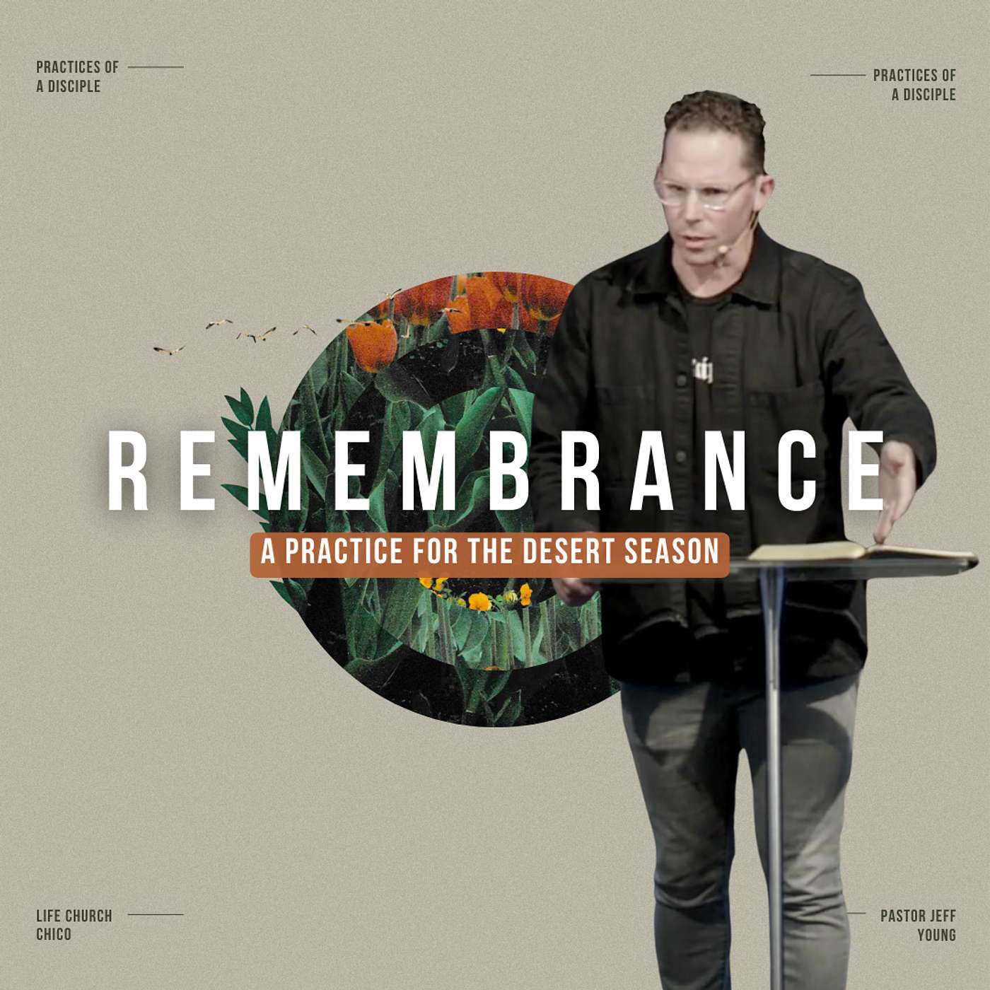 Sunday Service: Practices of a Disciple (Remembrance) - Pastor Jeff Young