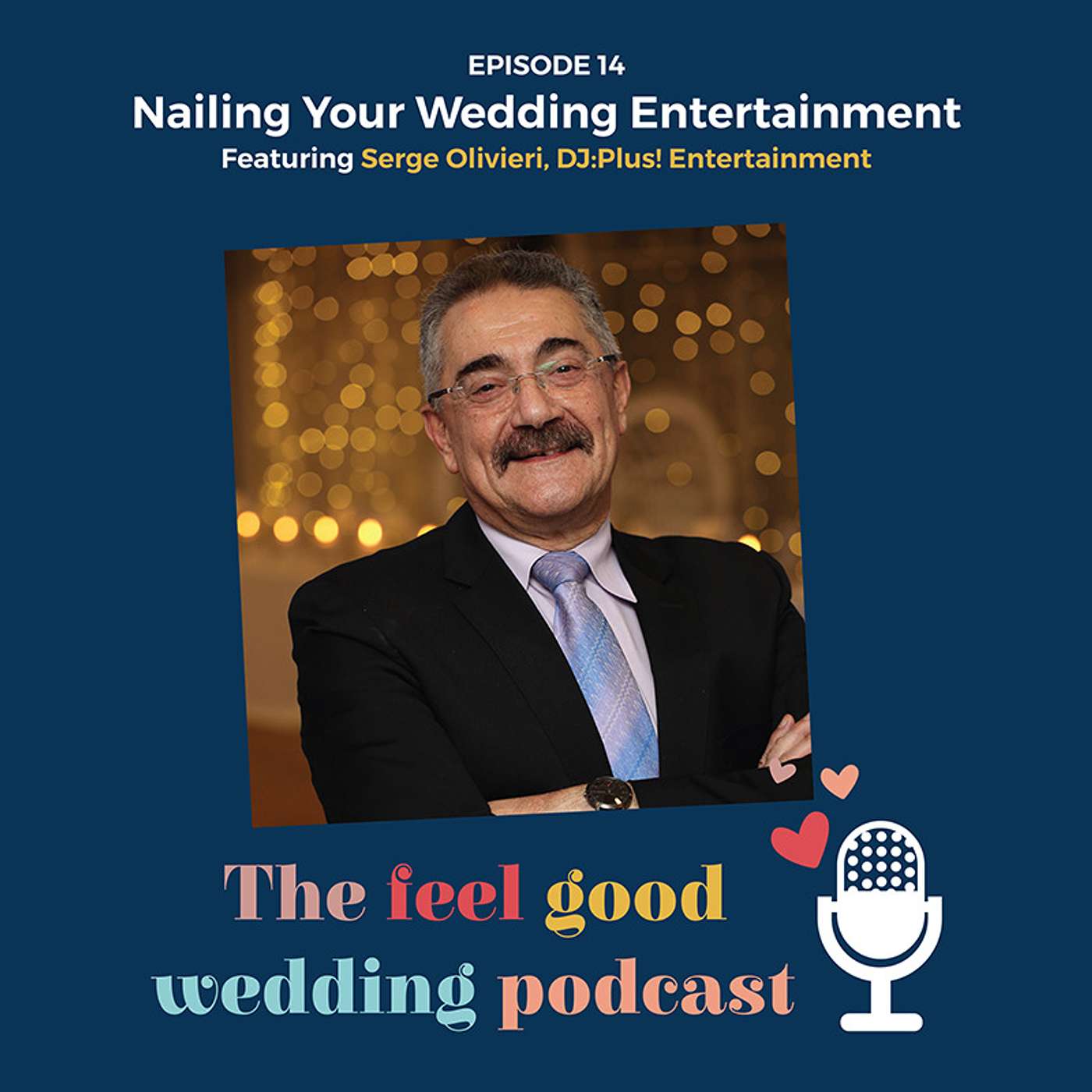 #14 Nailing Your Wedding Entertainment With Serge Olivieri Of DJ:Plus! Entertainment