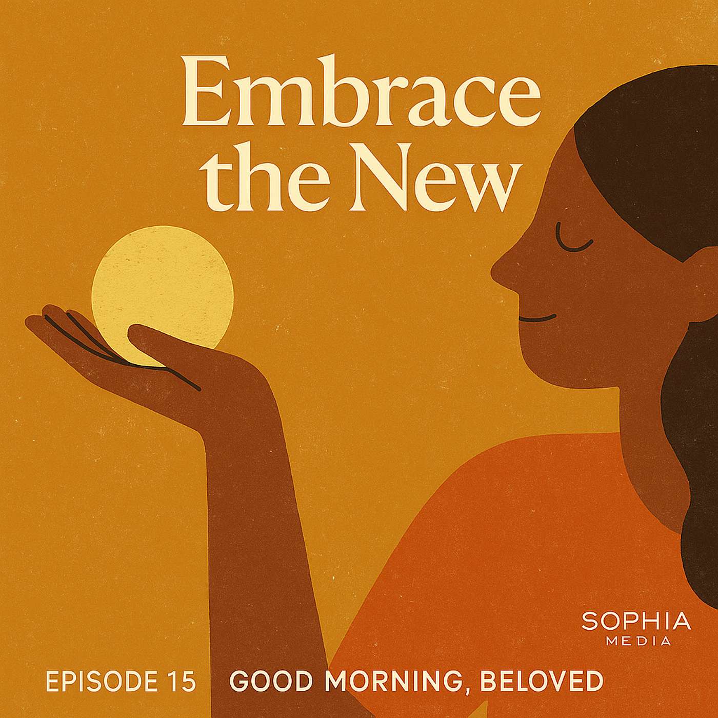 Good Morning, Beloved, E15: Embrace The New