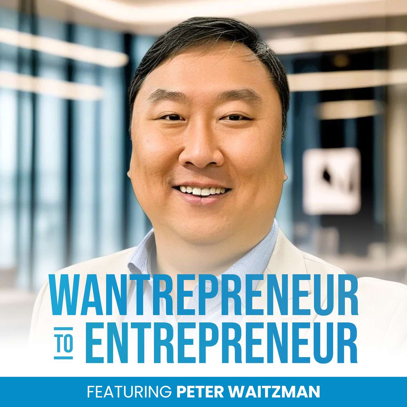 Wantrepreneur to Entrepreneur | Start and Grow Your Own Business
