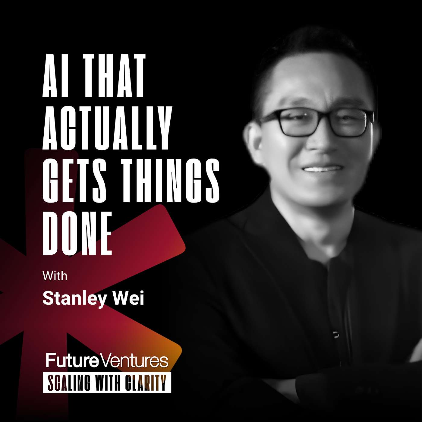 Stanley Wei — AI That Actually Gets Things Done: The Future of Autonomous Agents  | FV Podcast E. 37