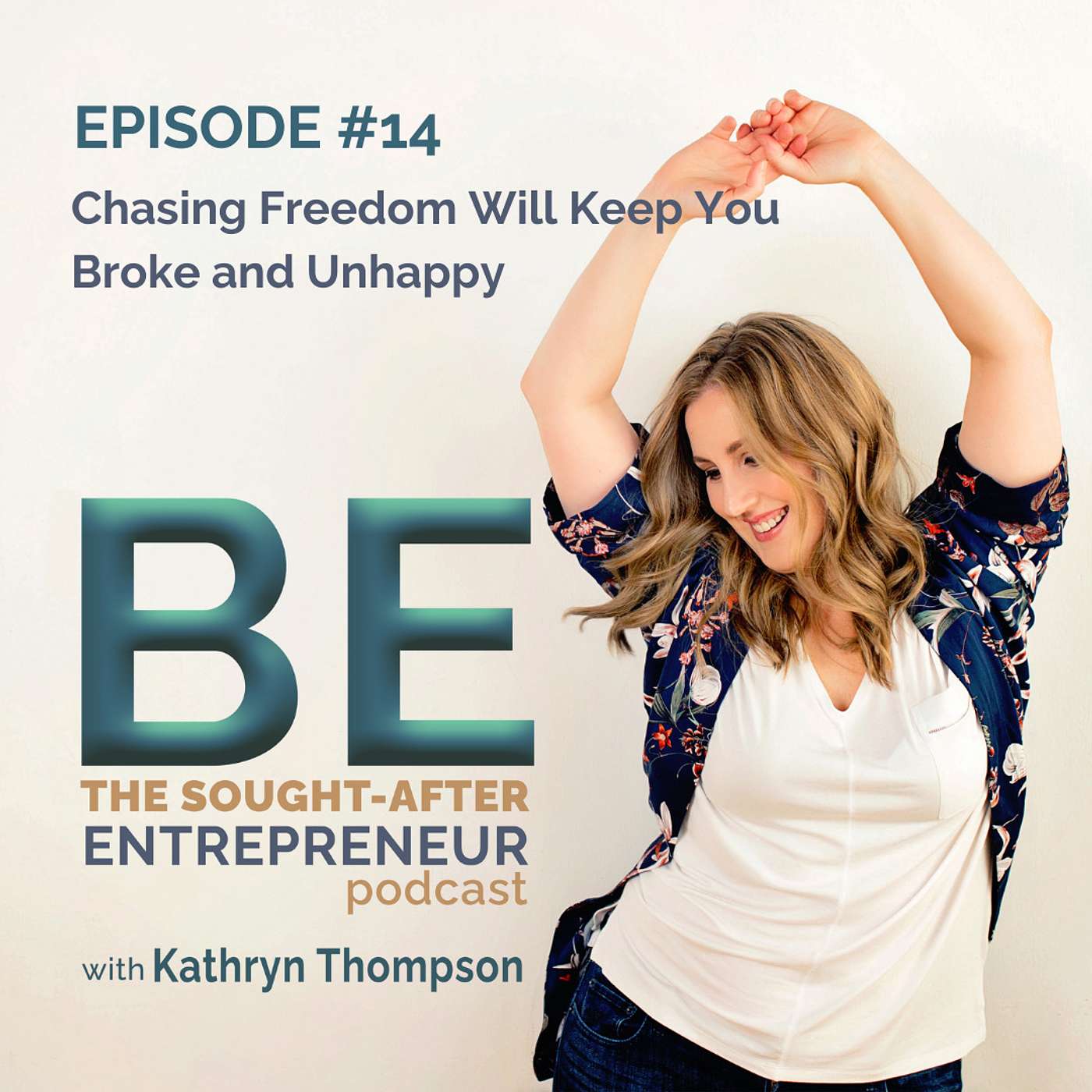 BE the Sought-After Entrepreneur Podcast