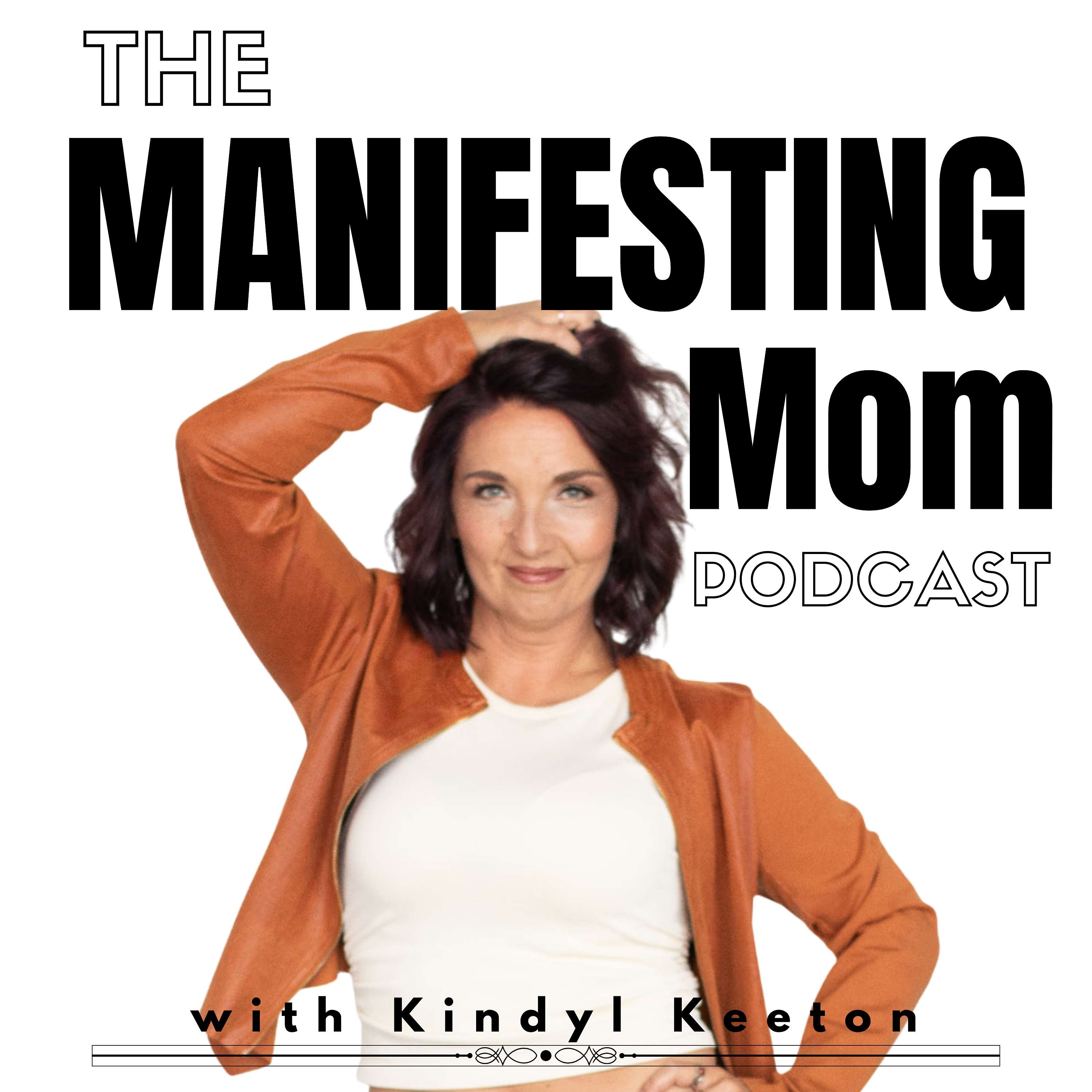 The Manifesting Mom