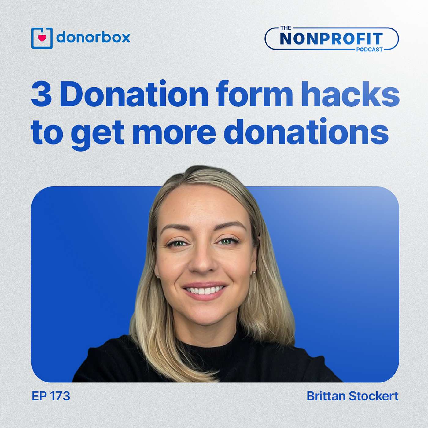 Ep 173| 3 Donation Form Hacks To Get More Donations