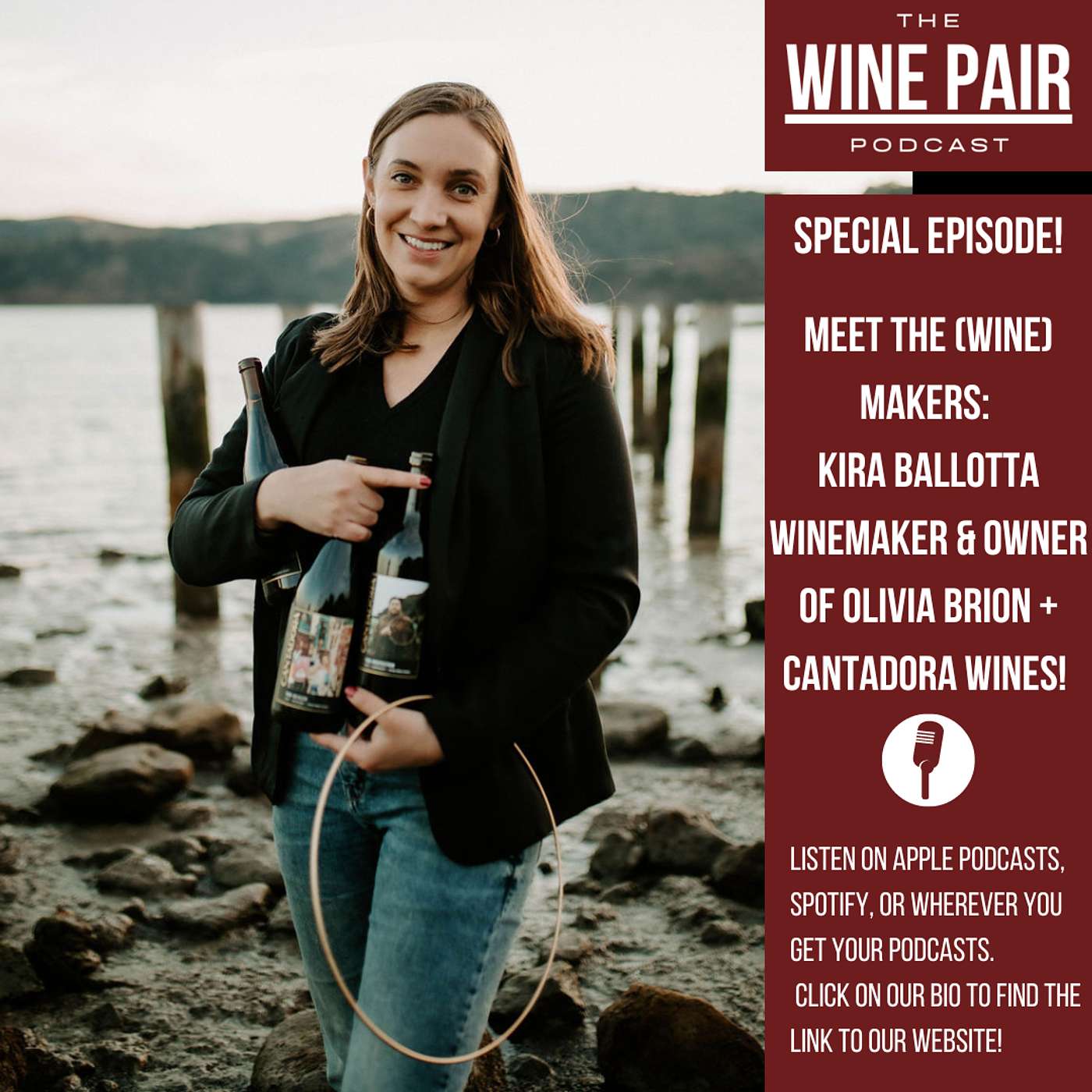 Special Episode! Meet the (Wine) Makers #10: Kira Ballotta, Winemaker and Owner of Olivia Brion + Cantadora Wines!