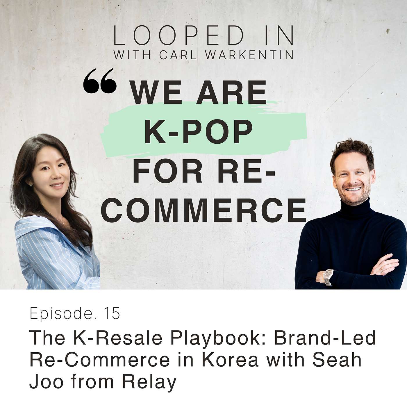 The K-Resale Playbook: Brand-Led Re-Commerce in Korea with Seah Joo from Relay