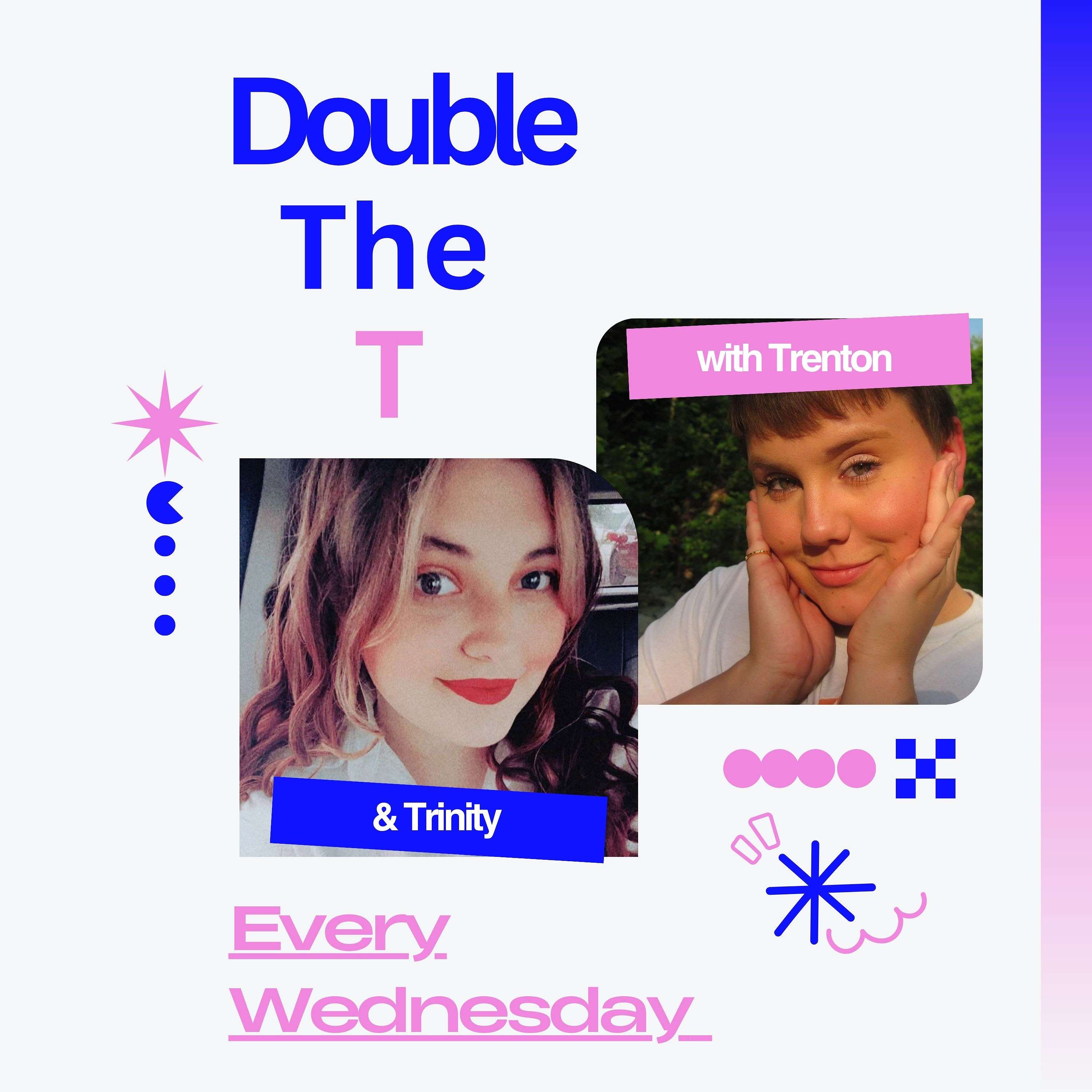 Double The T