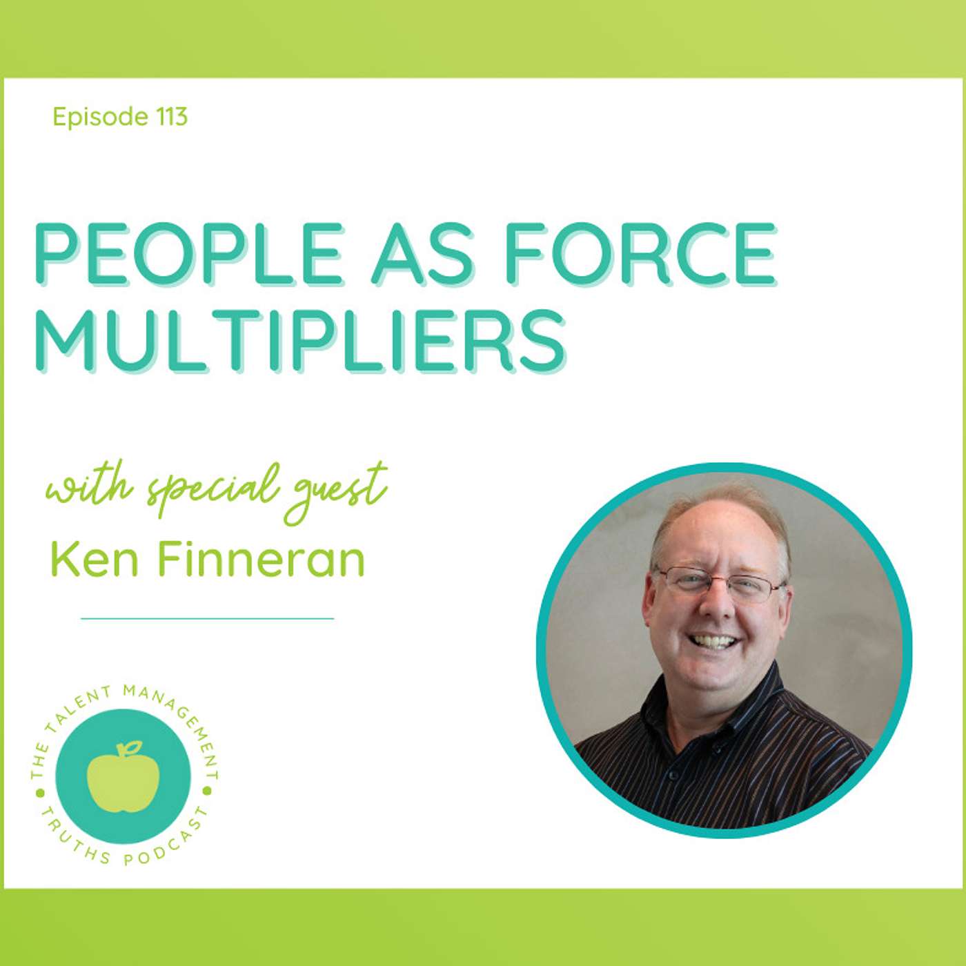 People as Force Multipliers with Ken Finneran