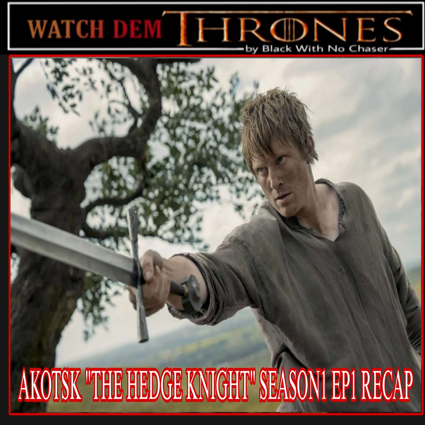AKOTSK "THE HEDGE KNIGHT" SEASON 1 EP1 RECAP