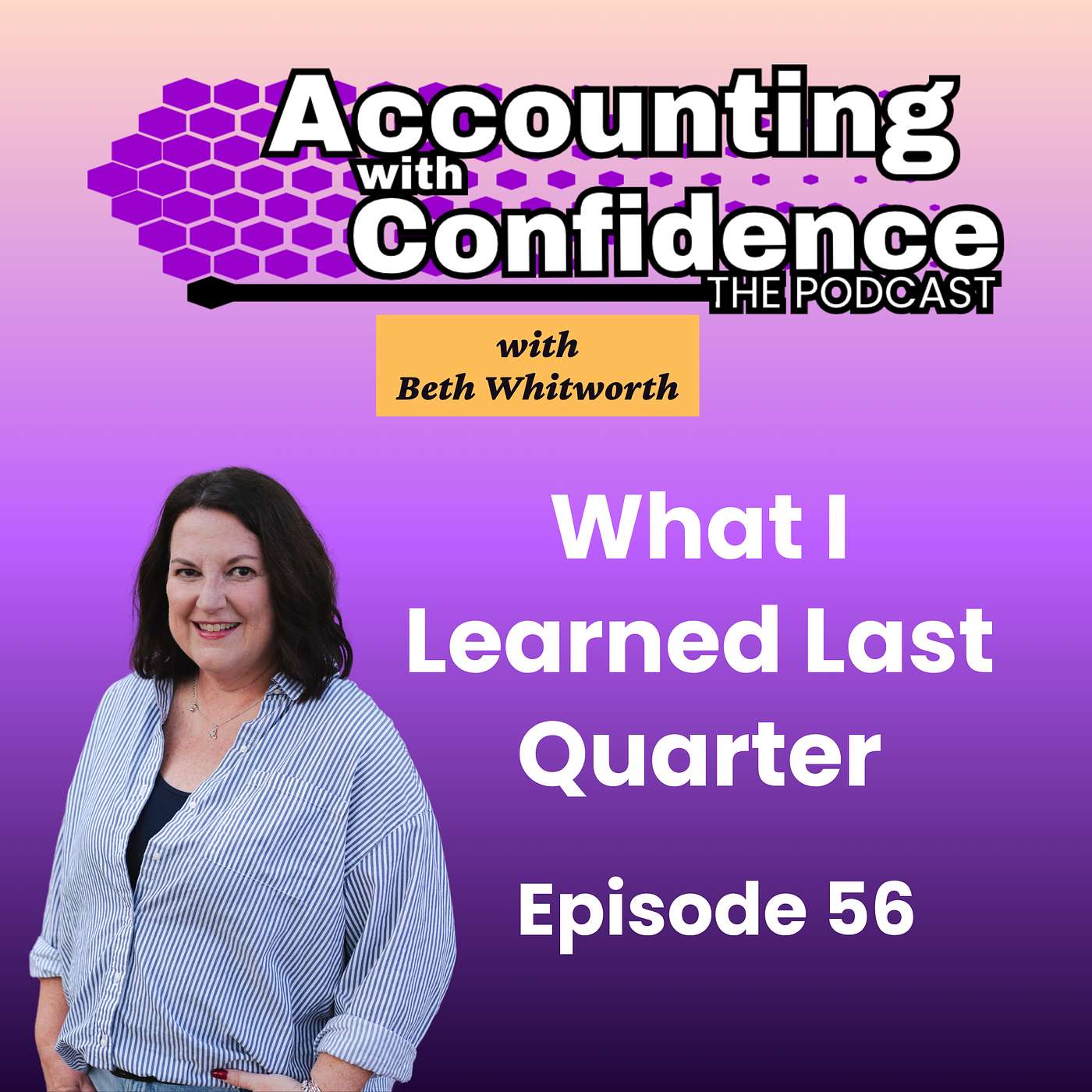 56: What I Learned Last Quarter