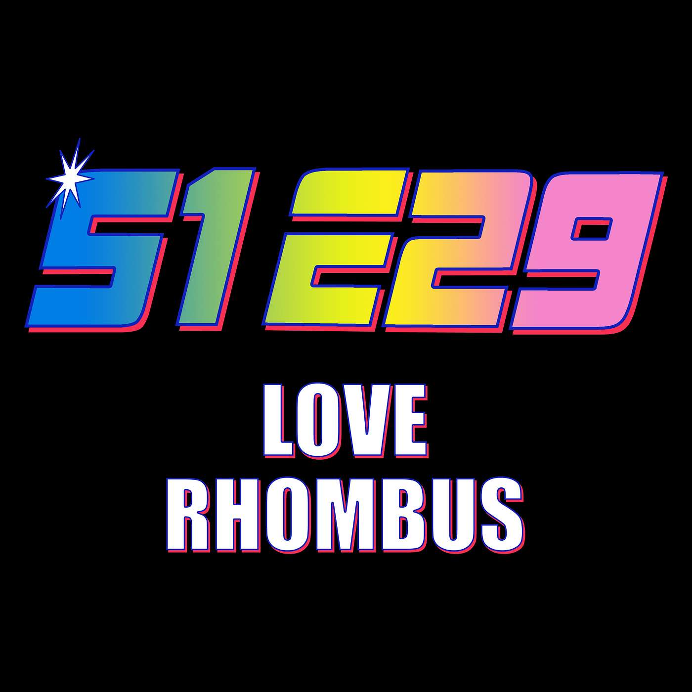 Ep. 29 - Love Rhombus