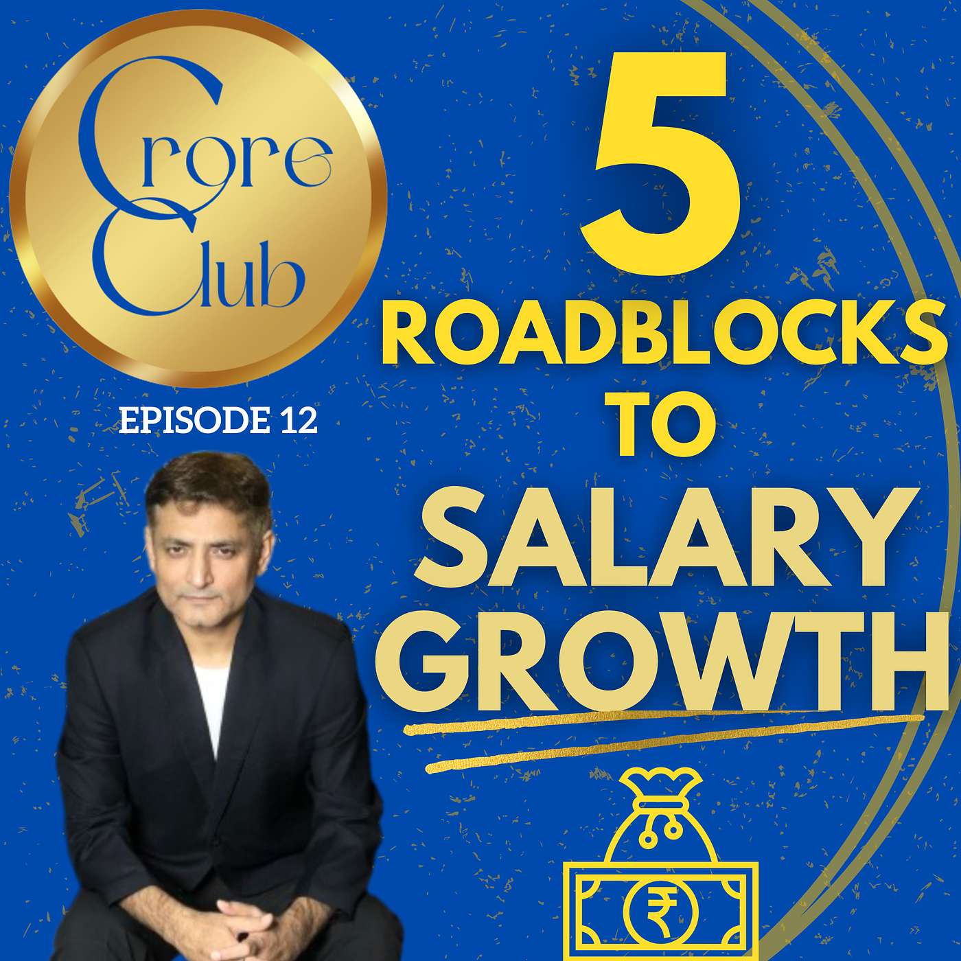 5 Roadblocks to Salary Growth | Remove these Roadblocks to Earn 1 Crore Salary episode artwork