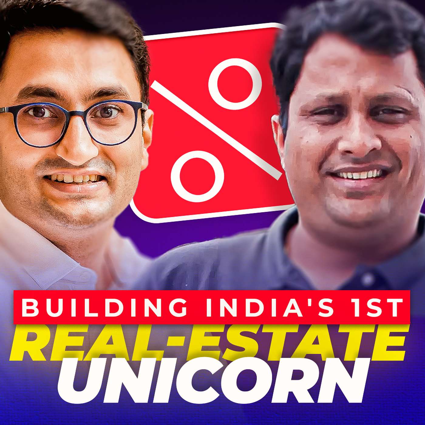 Building a Unicorn in the most challenging sector; the NoBroker Story with Co-Founder & CTO, Akhil Gupta episode artwork