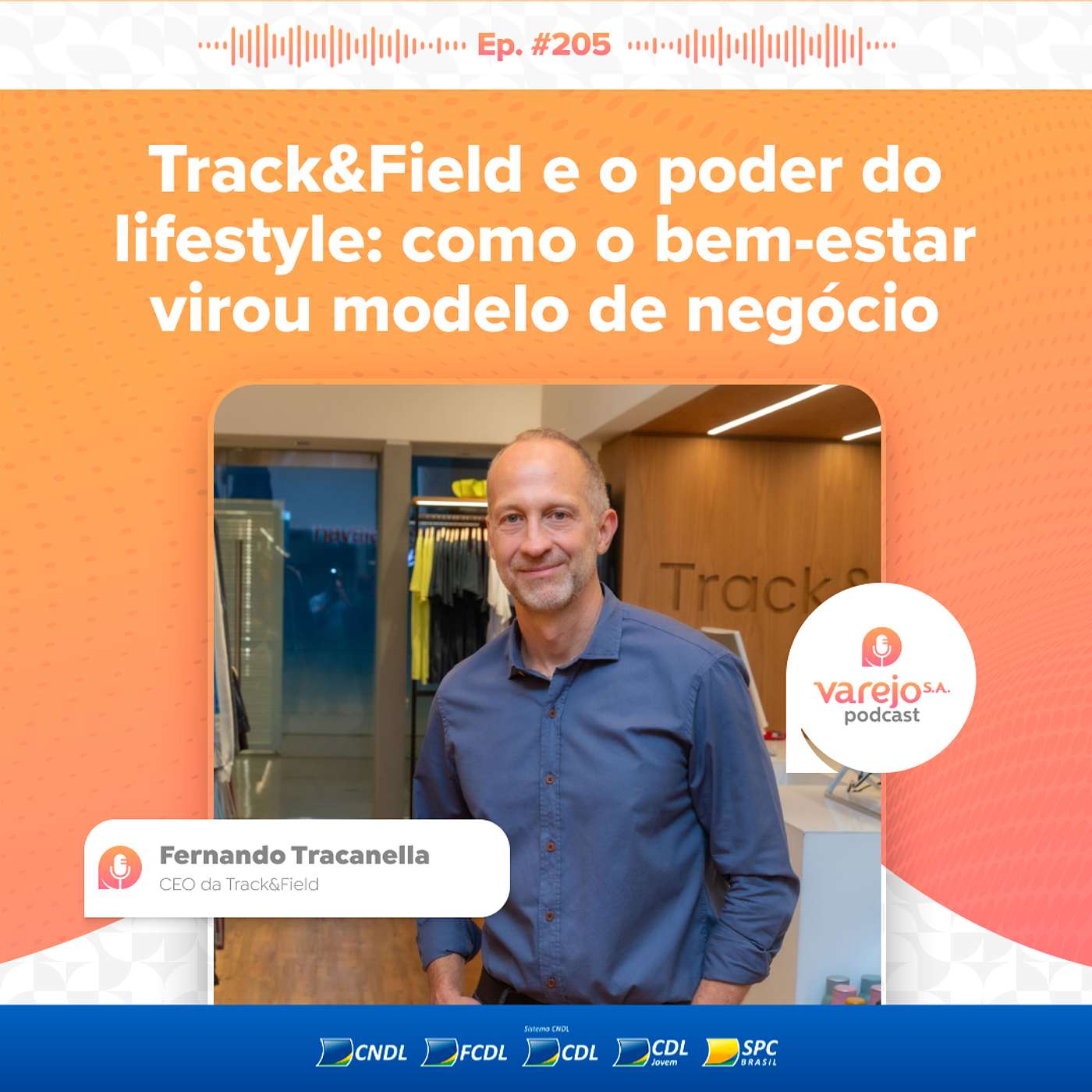 Track&Field e o poder do lifestyle | Fernando Tracanella, CEO da Track&Field | #205