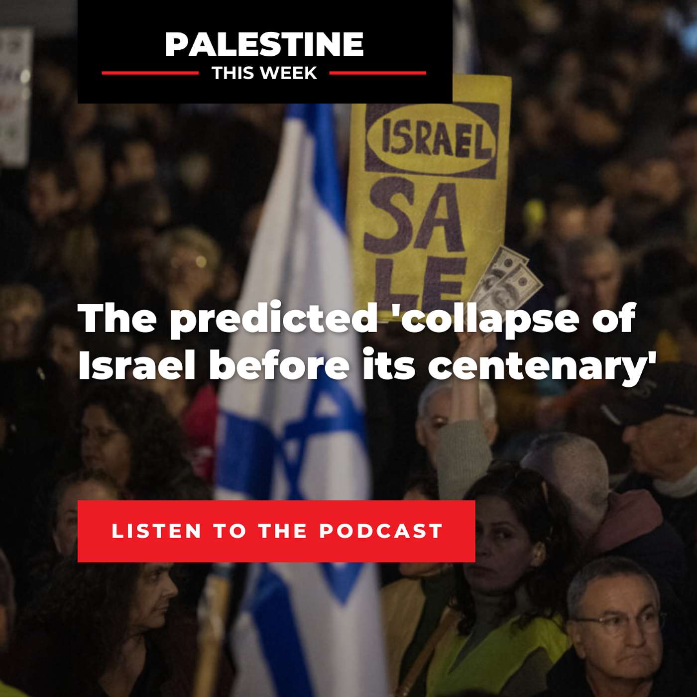 The predicted 'collapse of Israel before its centenary' | Palestine This Week with Mouin Rabbani