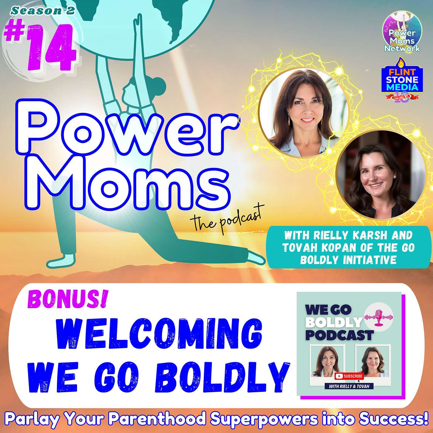 Power Moms - BONUS: Welcoming We Go Boldly, with Rielly Karsh and Tovah Kopan of the Go Boldly Initiative