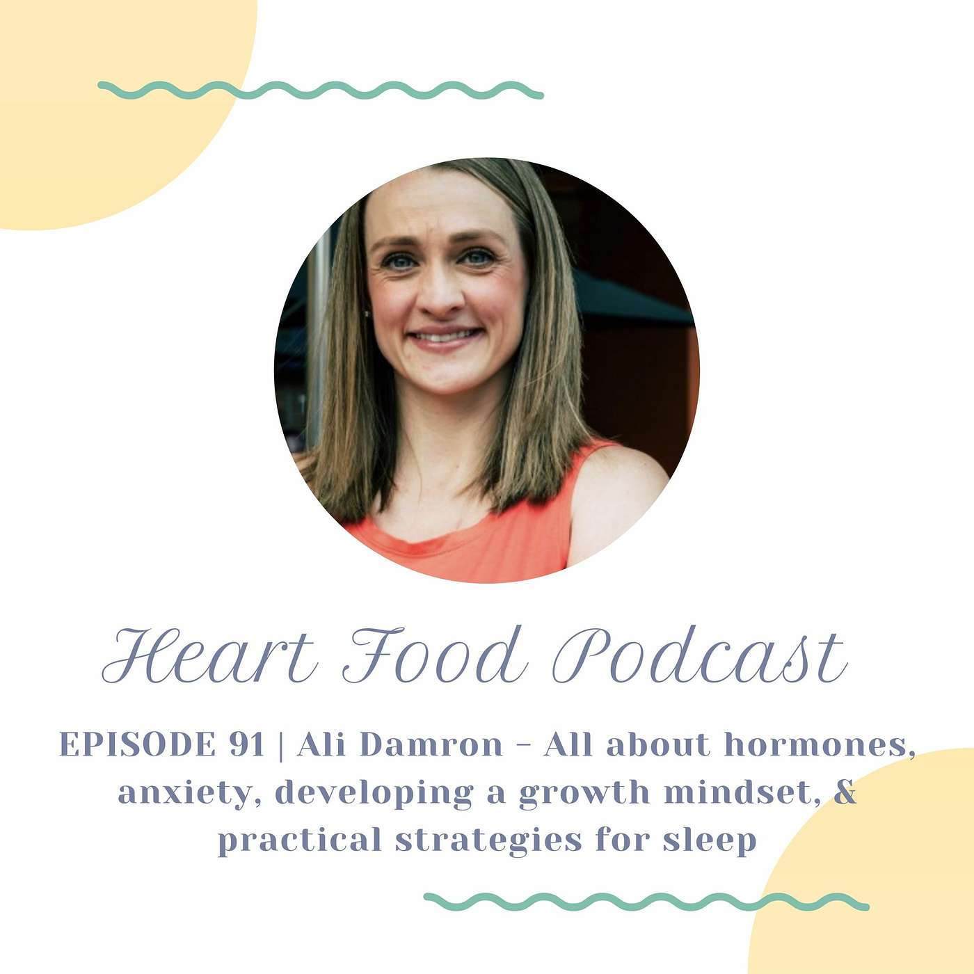 091 | Ali Damron - Hormones, anxiety, growth mindset, & practical strategies for sleep episode artwork
