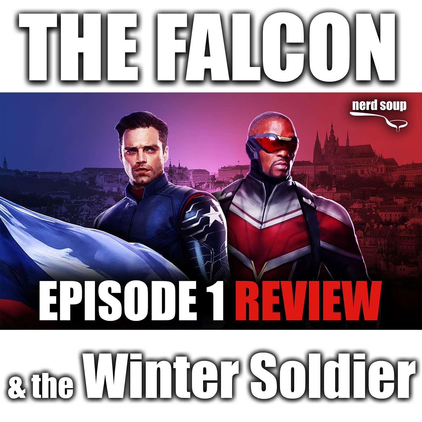 The Falcon & the Winter Soldier | Episode 1 Review (Spoilers)