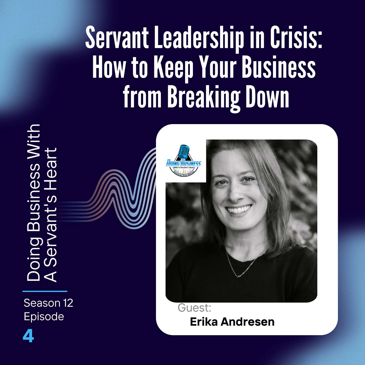 Servant Leadership in Crisis: How to Keep Your Business from Breaking Down