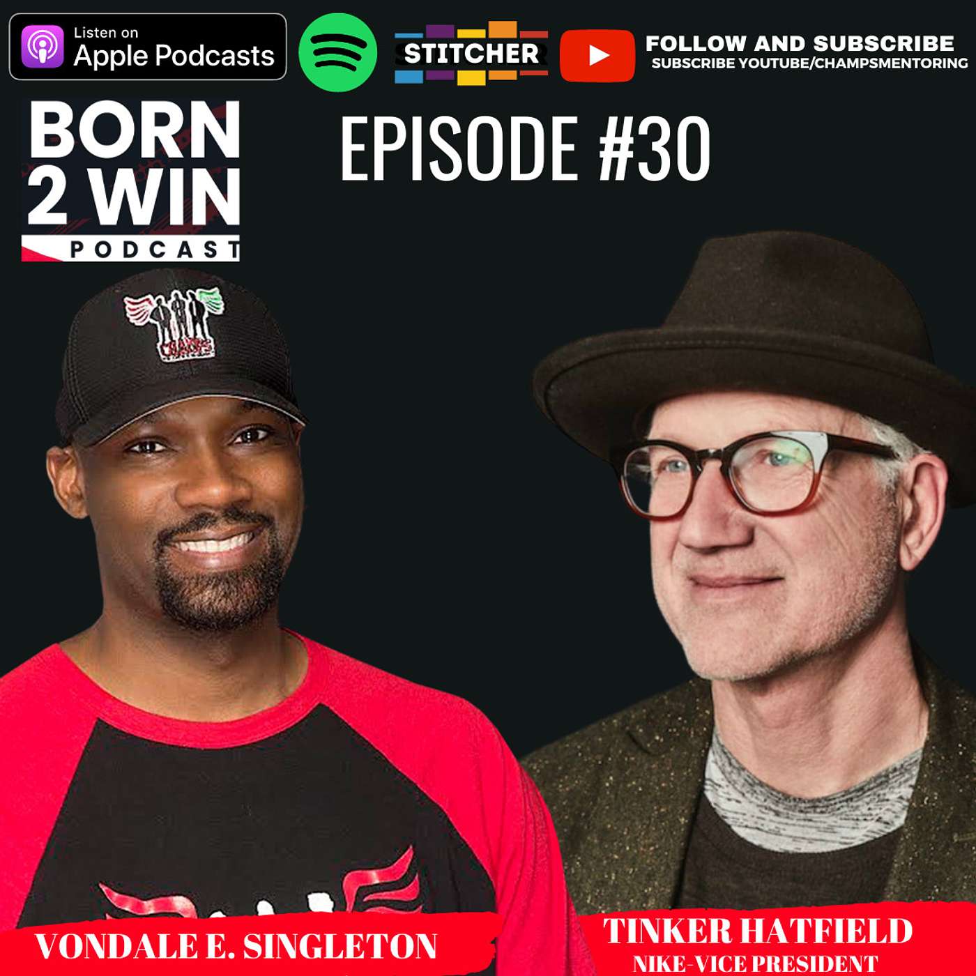 BORN 2 WIN PODCAST|#30 w/Vondale Singleton| Tinker Hatfield