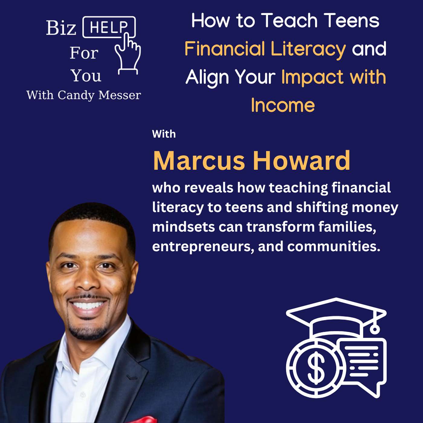 How to Teach Teens Financial Literacy and Align Your Impact with Income with Marcus Howard