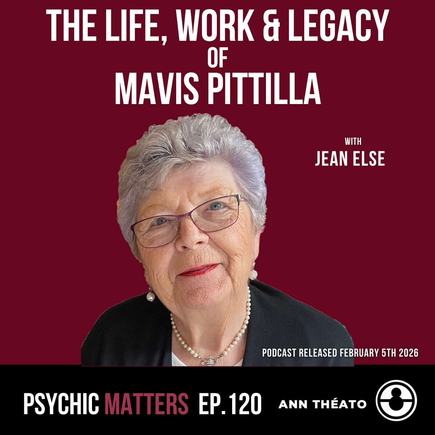 PM: 120 - The Life, Work & Legacy of Mavis Pittilla | Ann Théato | Jean Else