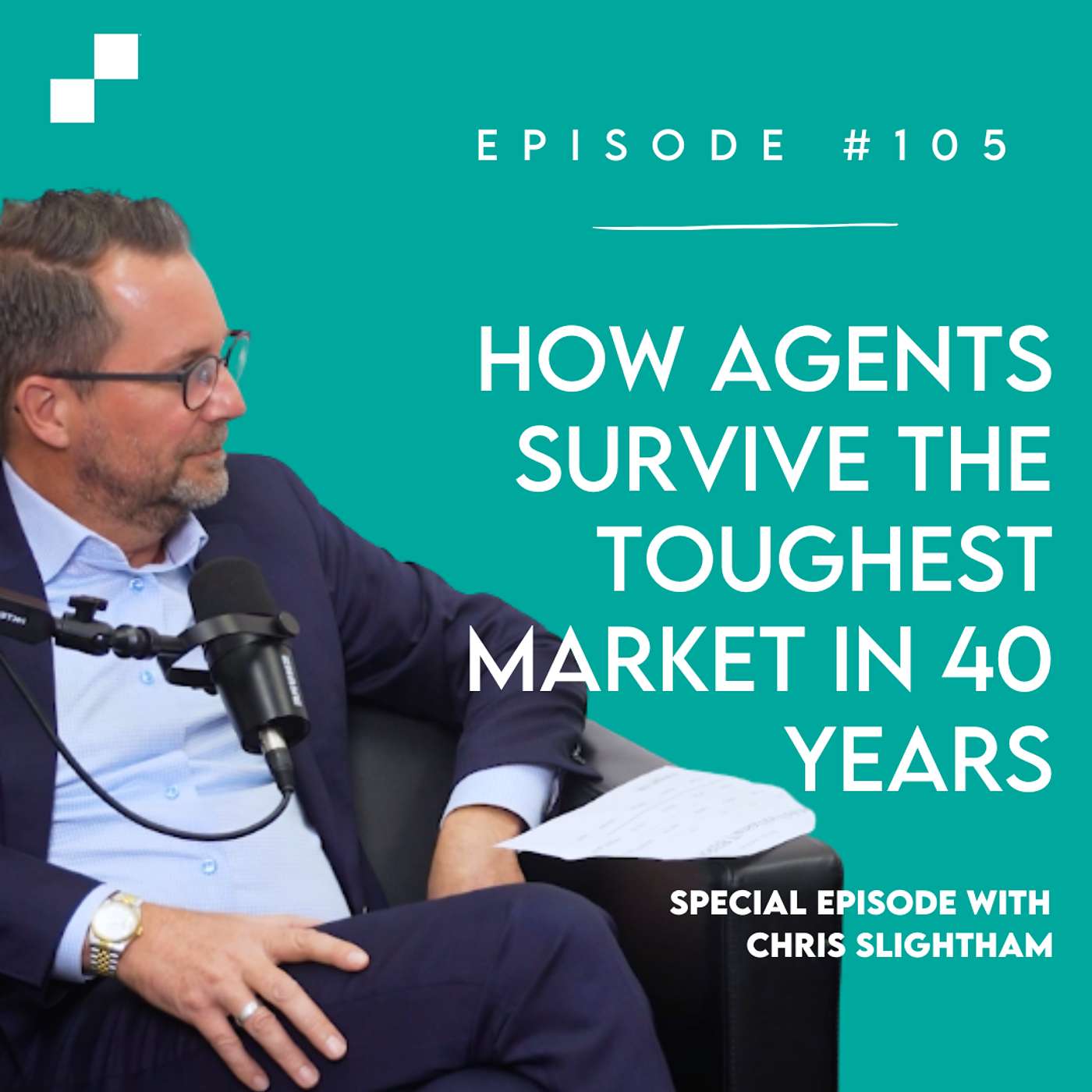 Ep 105 - How Agents Survive the Toughest Market in 40 Years w/ Chris Slightham | Broker's Playbook