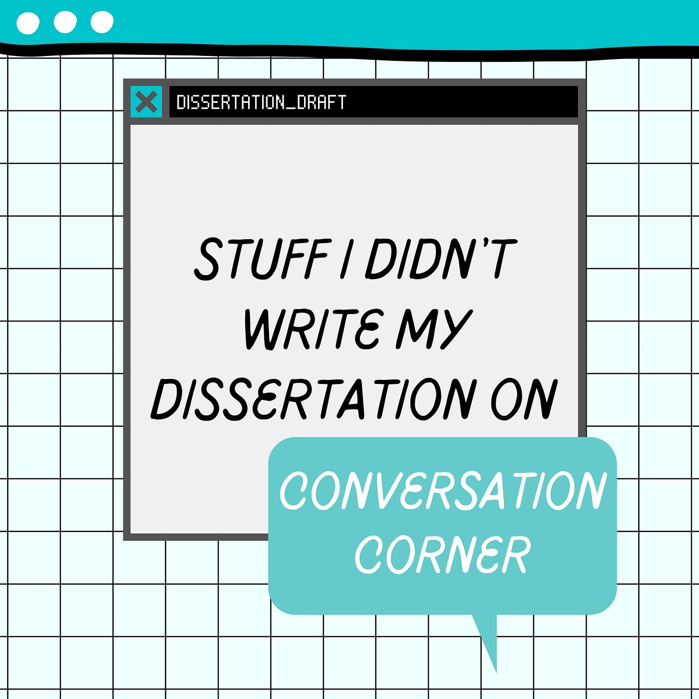 Stuff I Didn\'t Write My Dissertation On