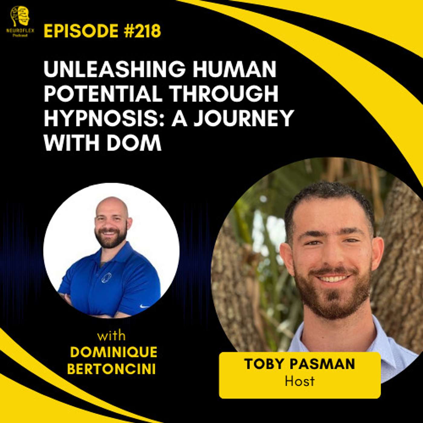 Unleashing Human Potential Through Hypnosis: A Journey with Dom the Hypnotist | Episode 218