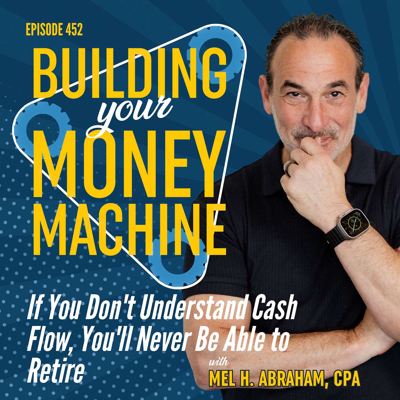 If You Don't Understand Cash Flow, You'll Never Be Able to Retire