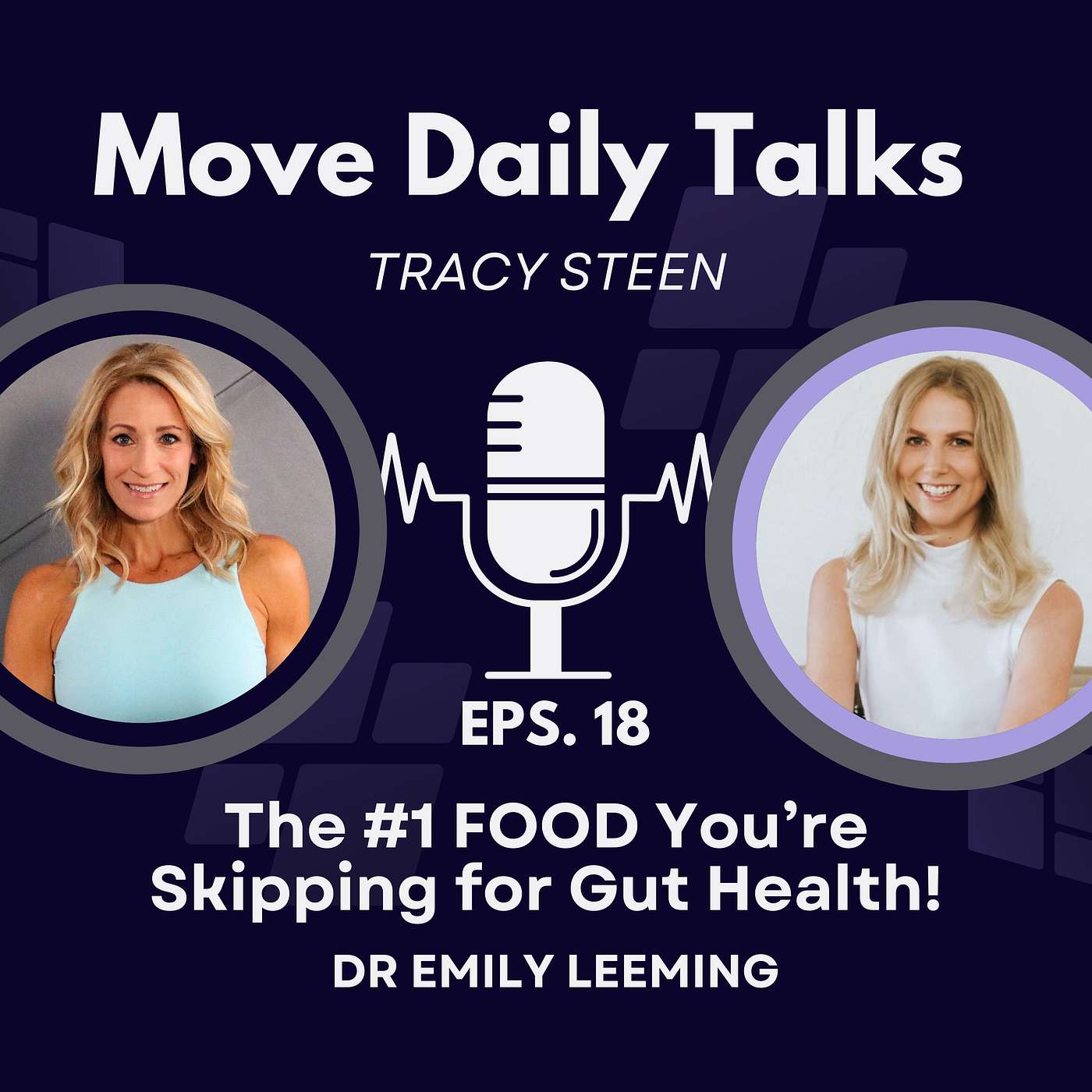 Move Daily Talks: The #1 Food You're Skipping For Gut Health | Dr. Emily Leeming | EPS 18