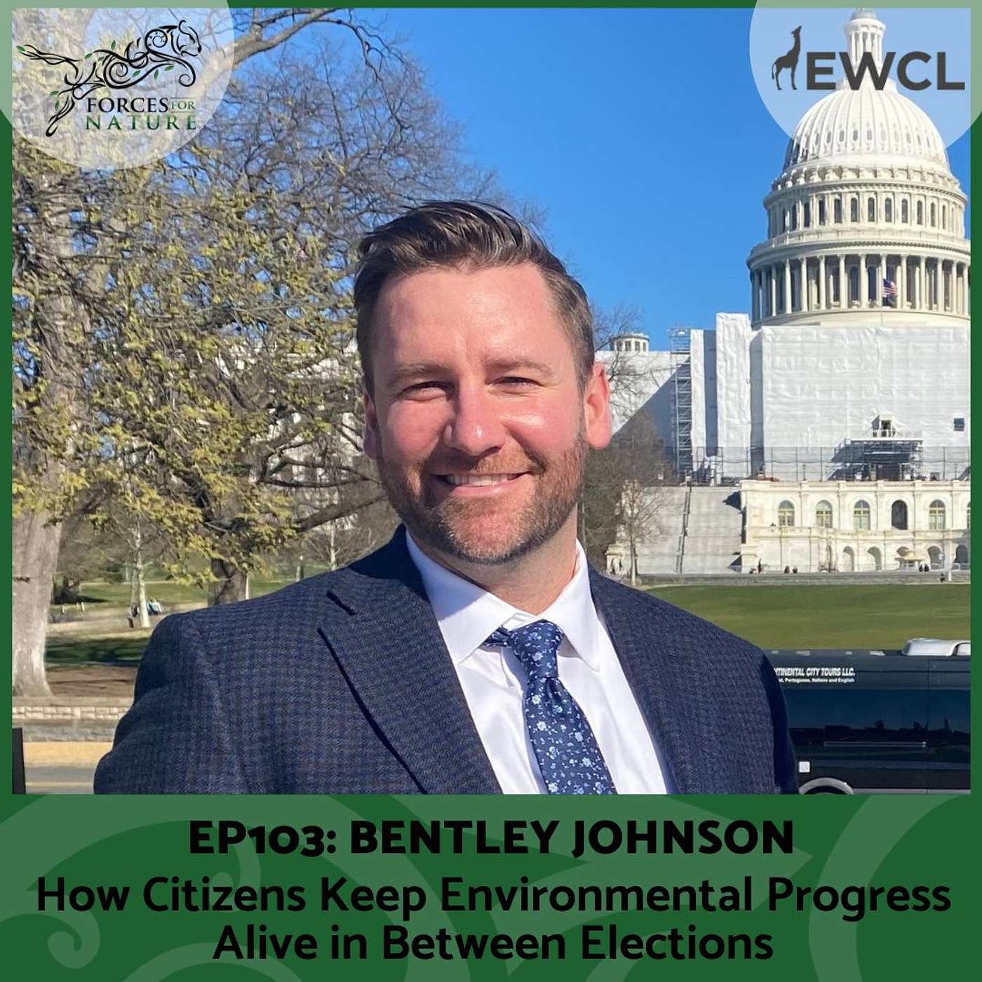 How Citizens Keep Environmental Progress Alive in Between Elections with Bentley Johnson, Ep. 103