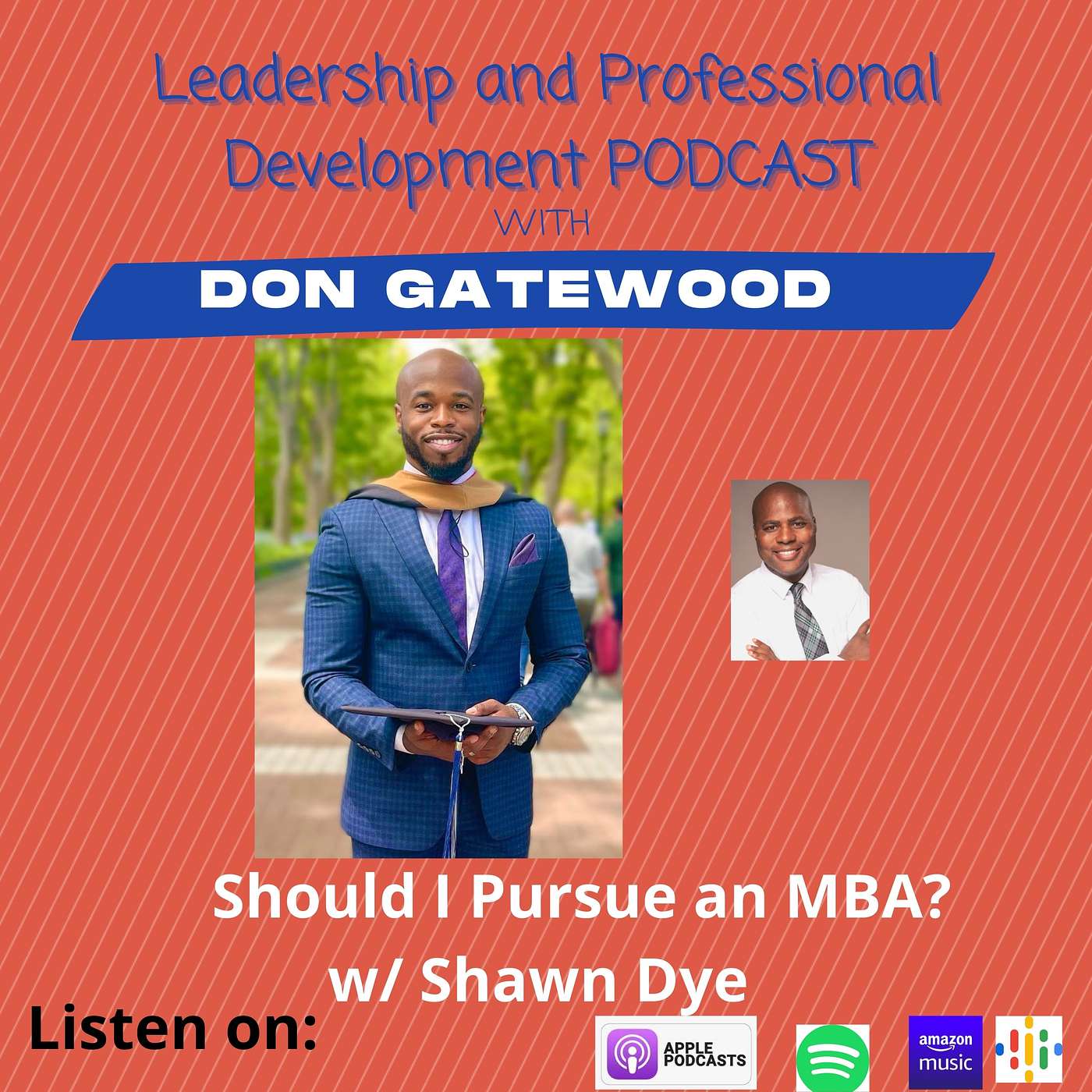 Should I pursue an MBA? Shawn Dye