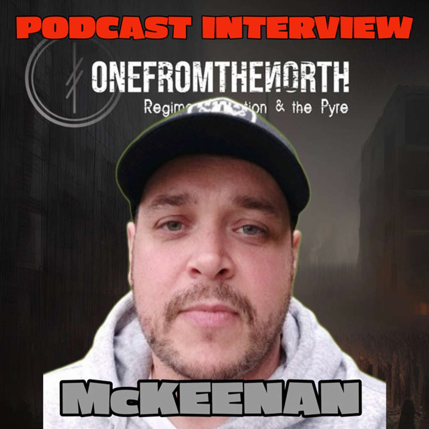 Podcast Interview with McKeenan from OneFromTheNorth