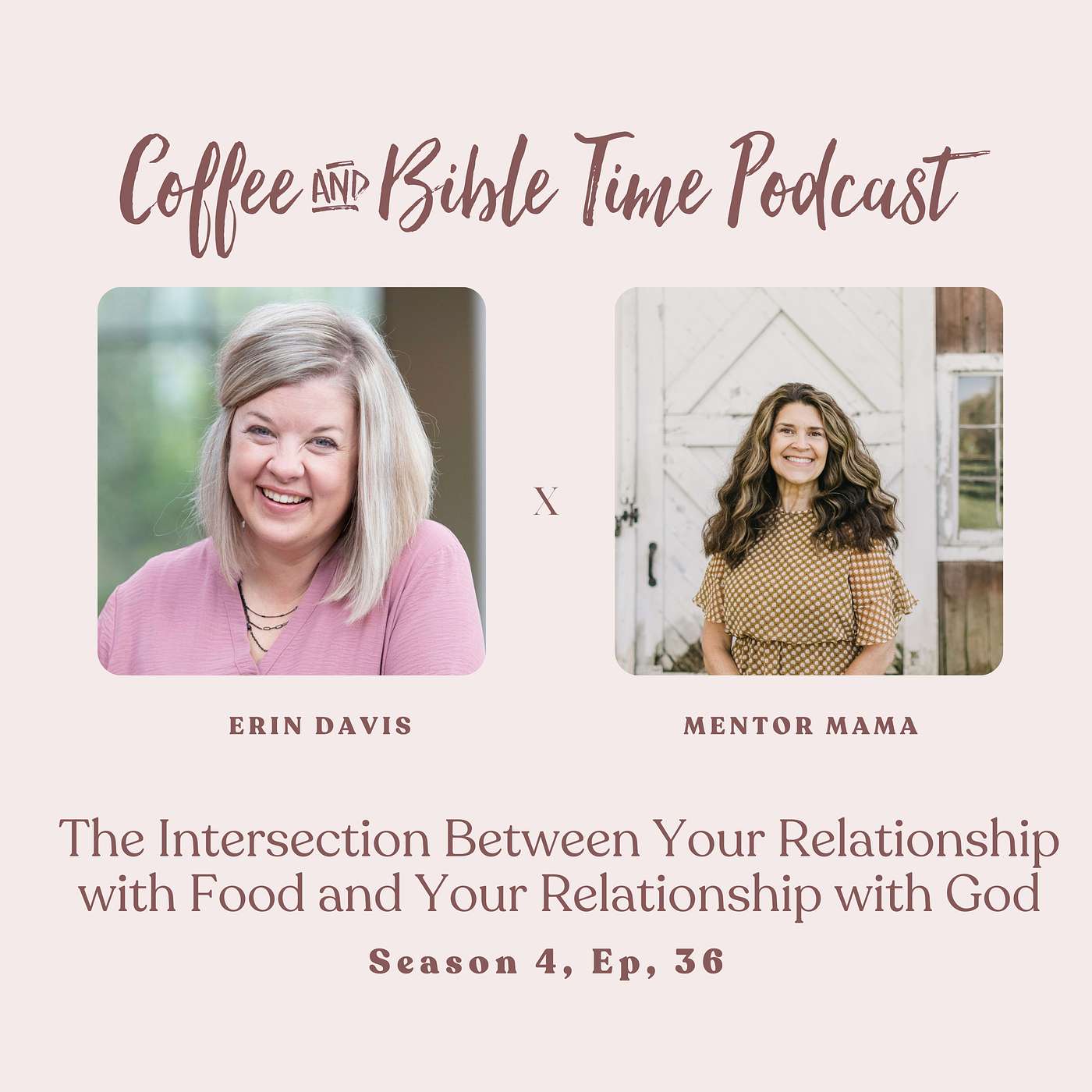 Season 4 Ep. 36 - The Intersection Between Your Relationship with Food and Your Relationship with God w/ Guest Erin Davis