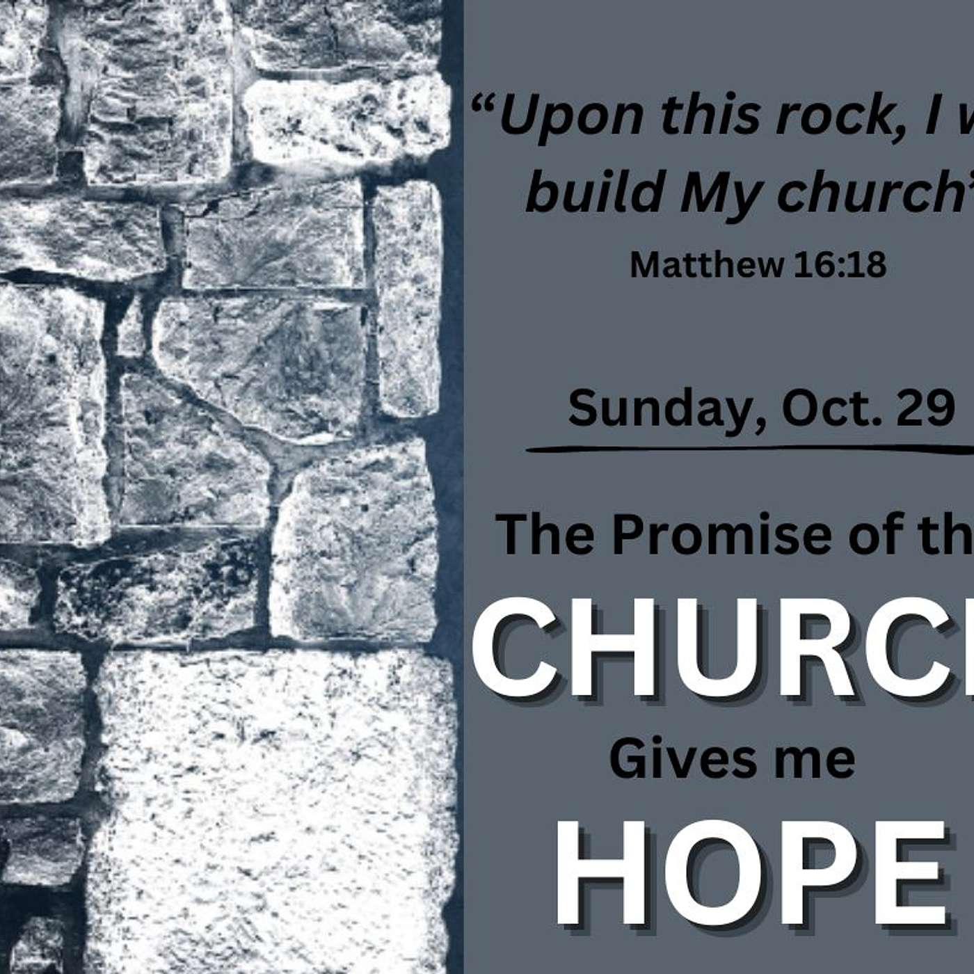 The Promise Of The Church Gives Me Hope