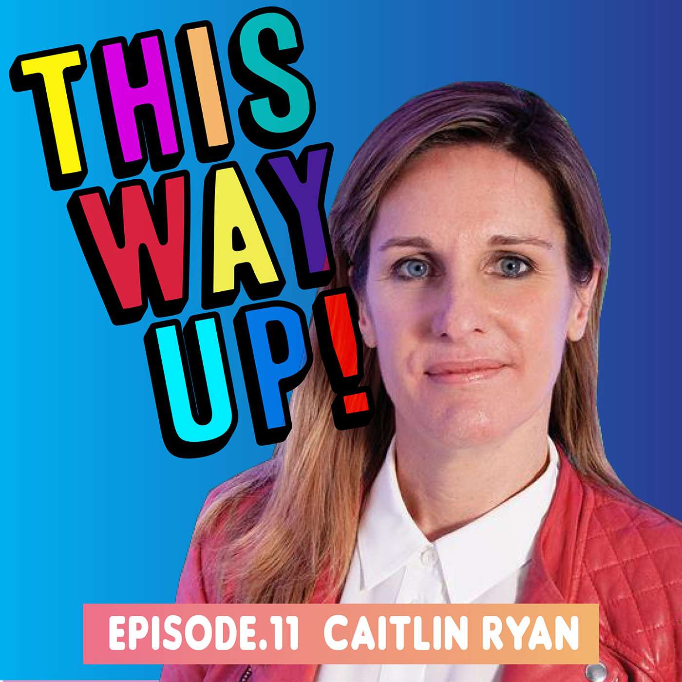 Episode 11 – Caitlin Ryan