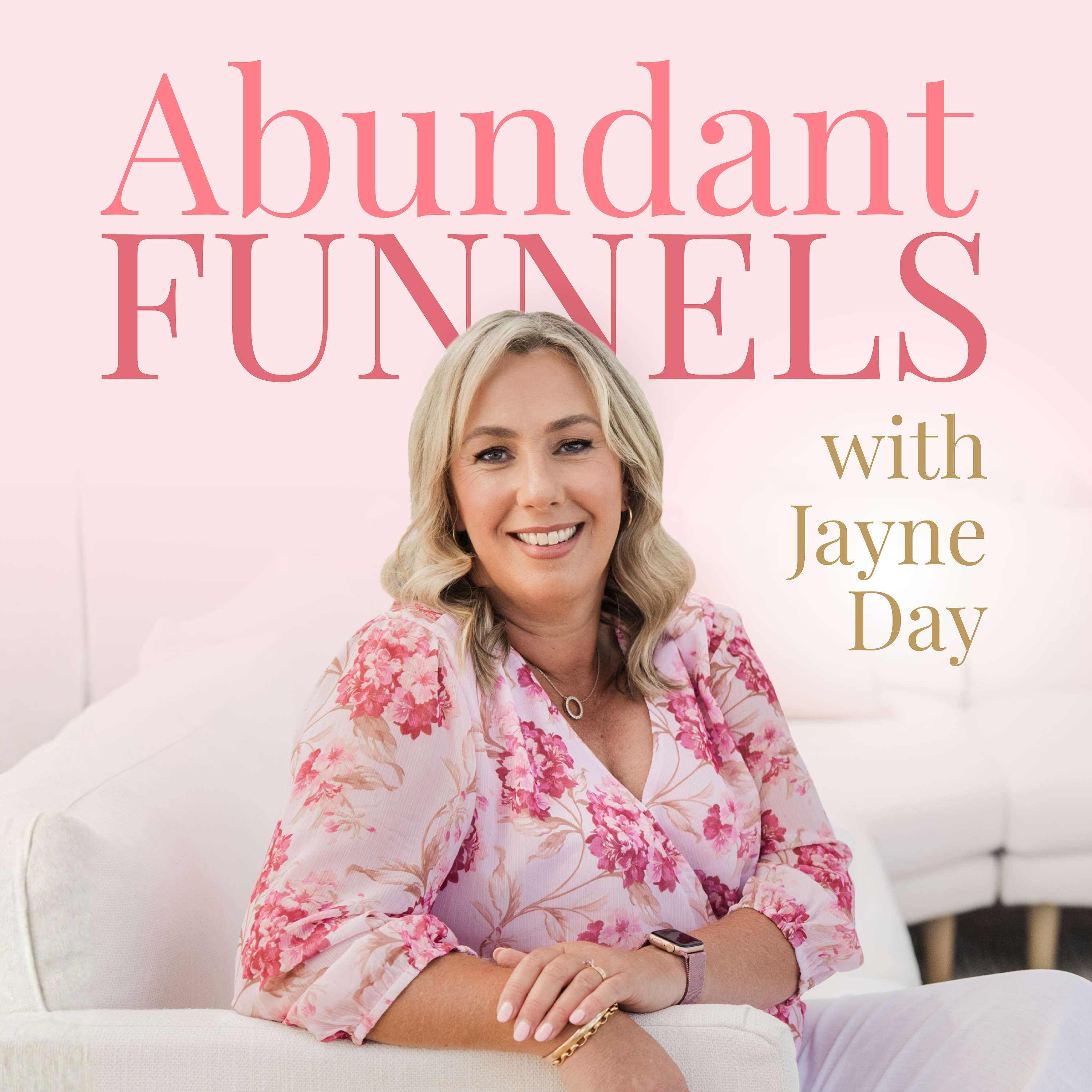 Abundant Funnels With Jayne Day