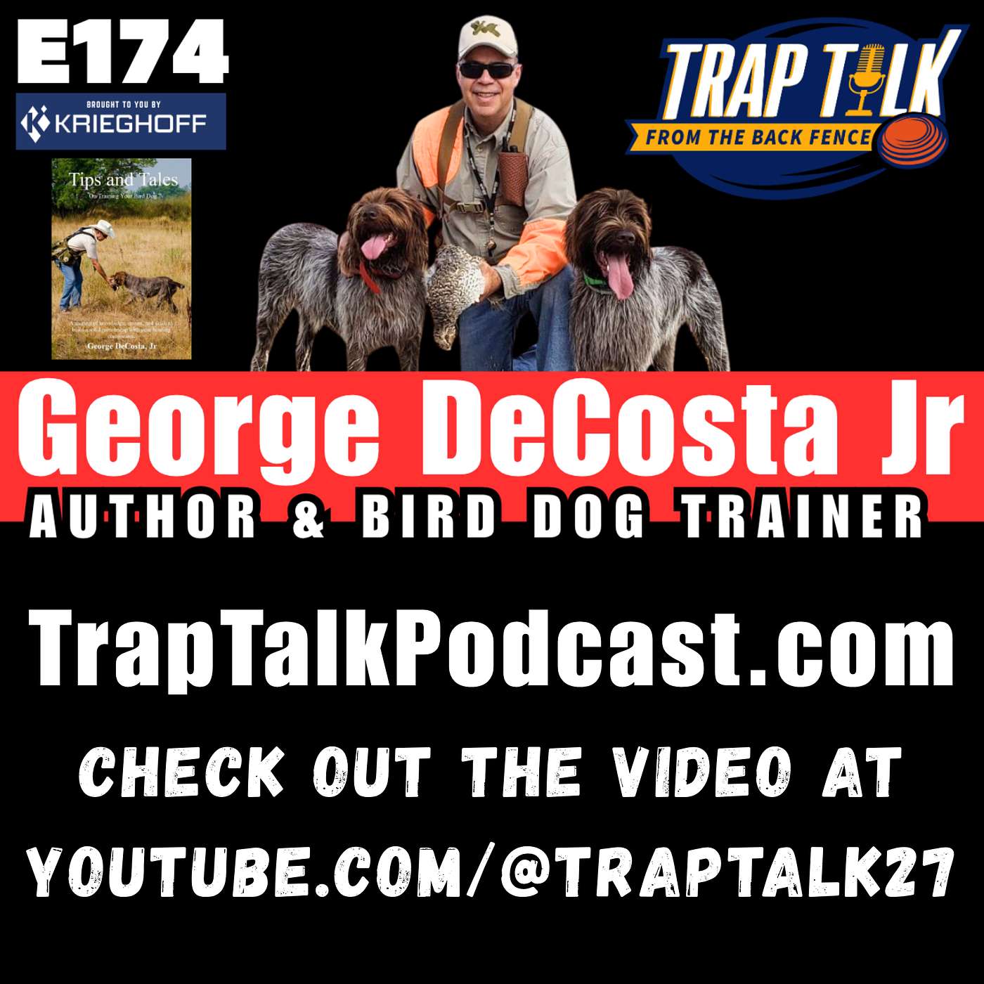 Trap Talk Ep. 174: George DeCosta on Bird Dogs, Hunting and Training at the Highest Level