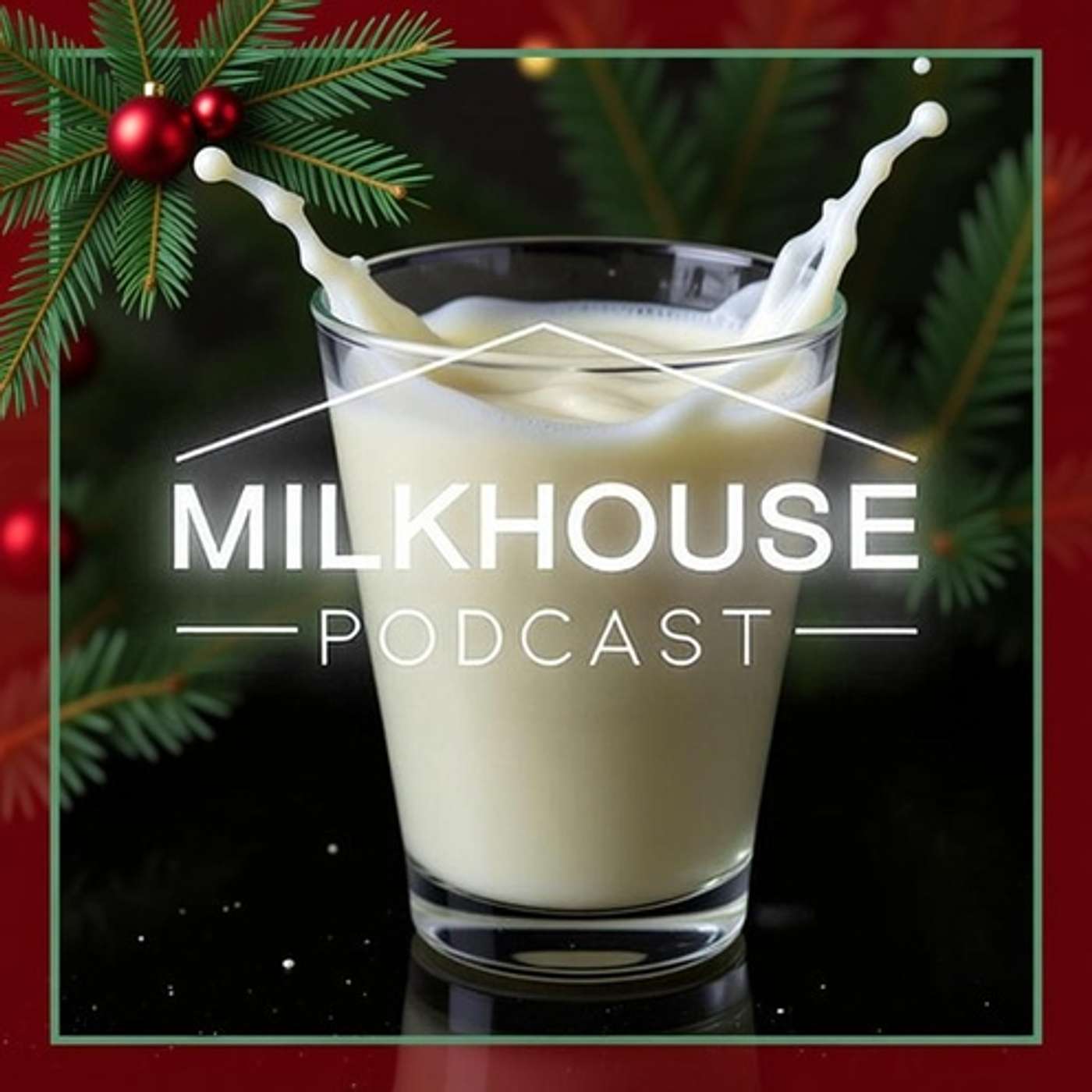 Milkhouse Podcast S2 Ep 2 The Christmas We Inherited episode artwork